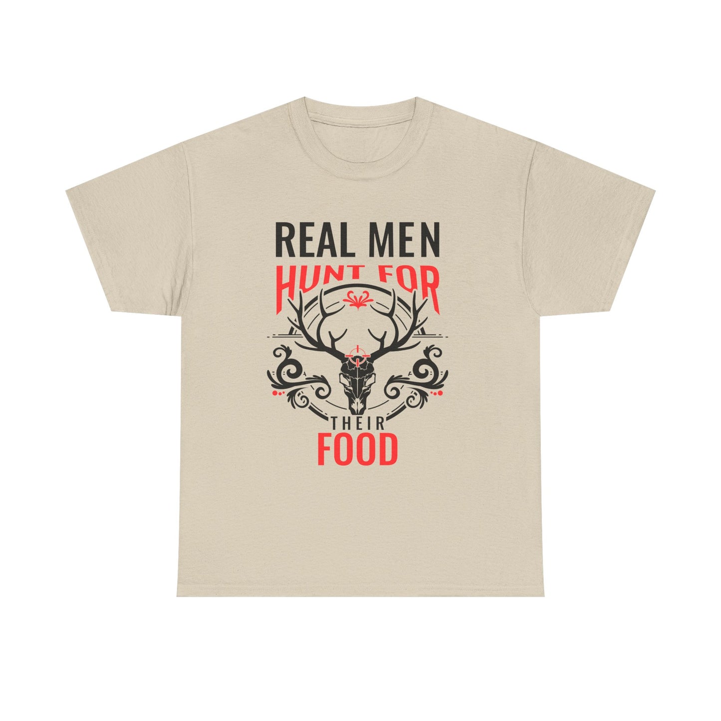 Hunter T-Shirt — "Real Men Hunt for Their Food" Deer Skull Graphic Tee