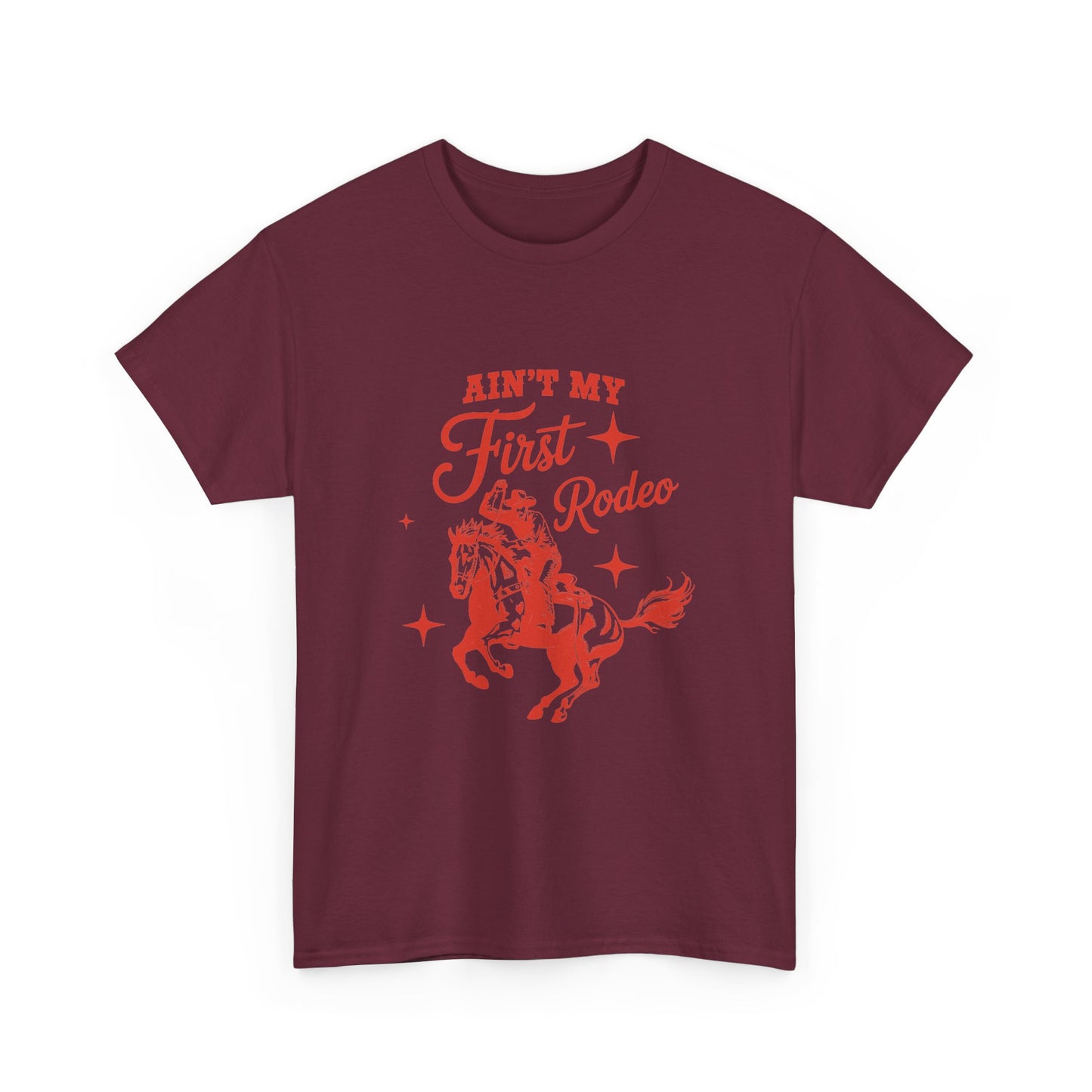 Ain't My First Rodeo T-Shirt