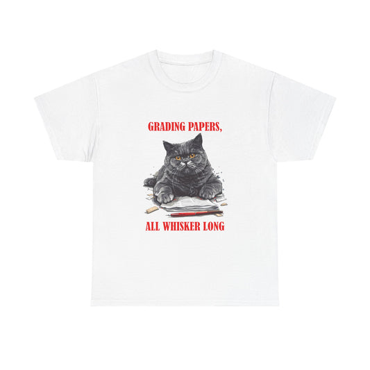 Teacher Cat T-Shirt — "Grading Papers, All Whisker Long" Funny Teacher Gift