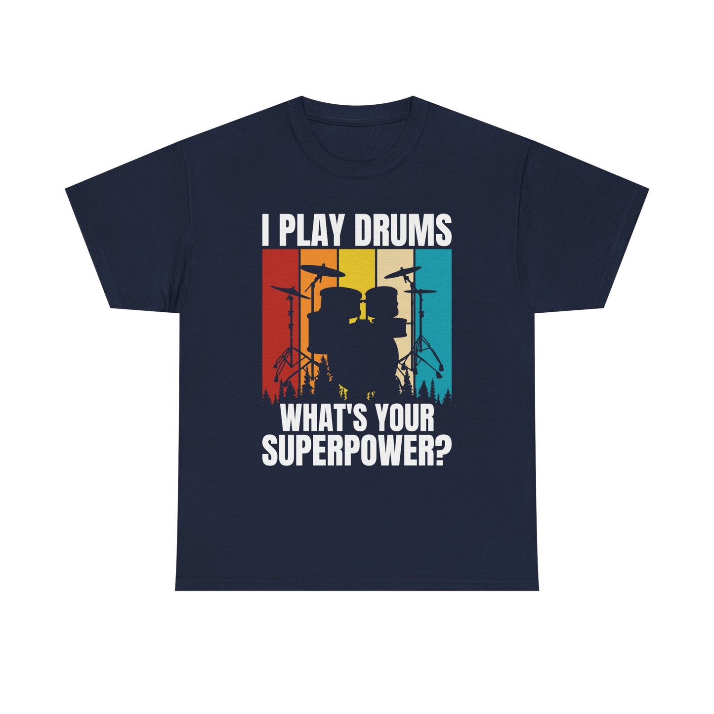 Drummer T-Shirt - "I Play Drums, What's Your Superpower?" Retro Drum Set Tee
