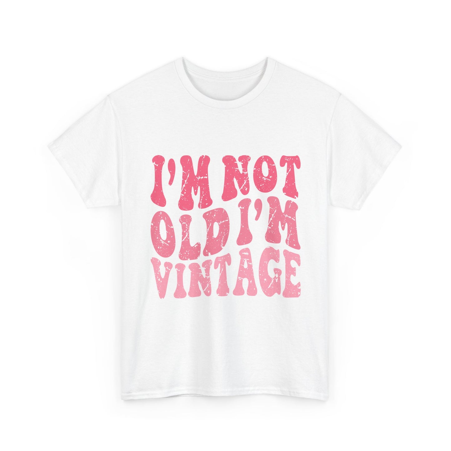 Vintage Humor Tee - "I'm Not Old I'm Vintage" Pink Retro Graphic T-Shirt