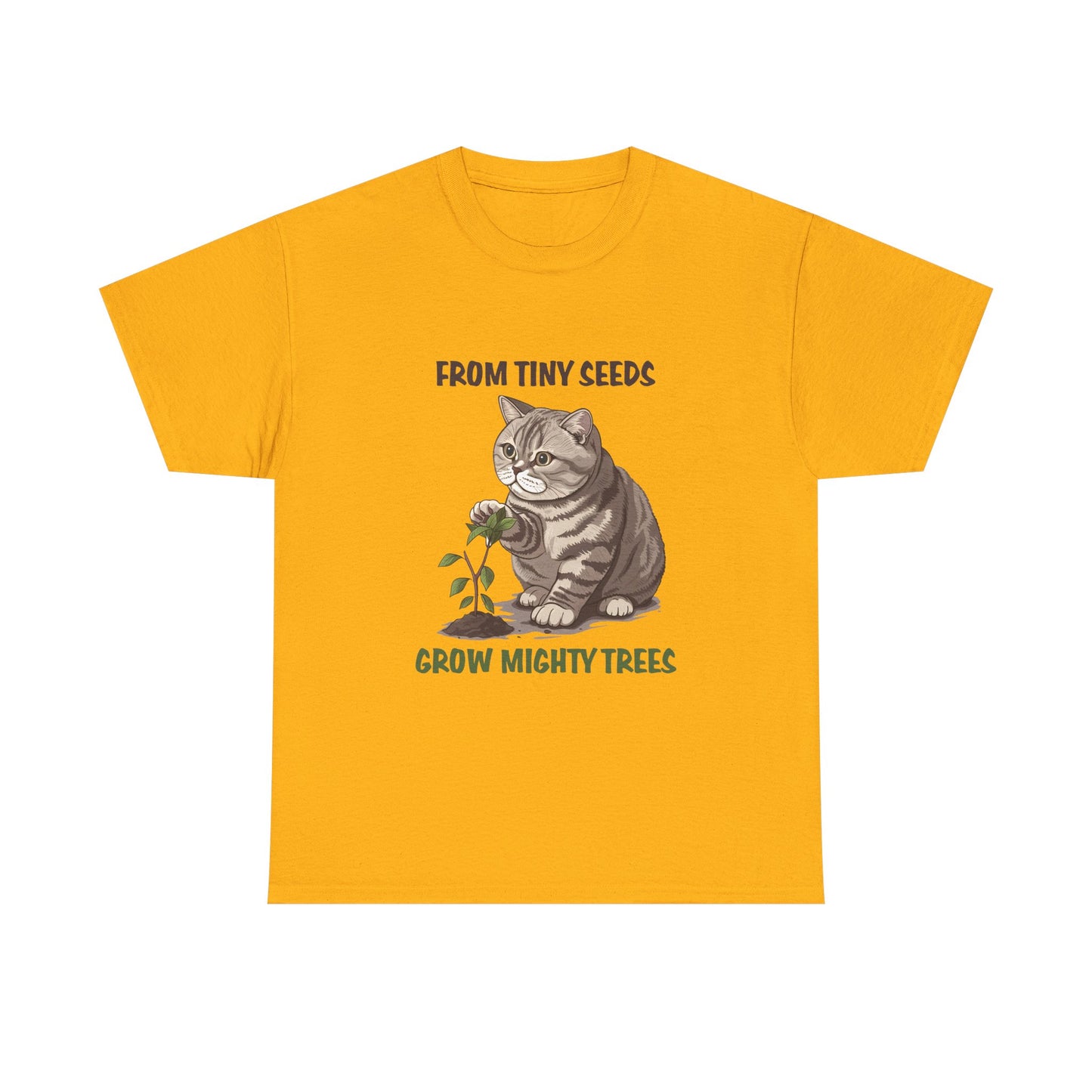 Cat & Seedling T-Shirt — “From Tiny Seeds Grow Mighty Trees” Inspirational Garden Lover Tee