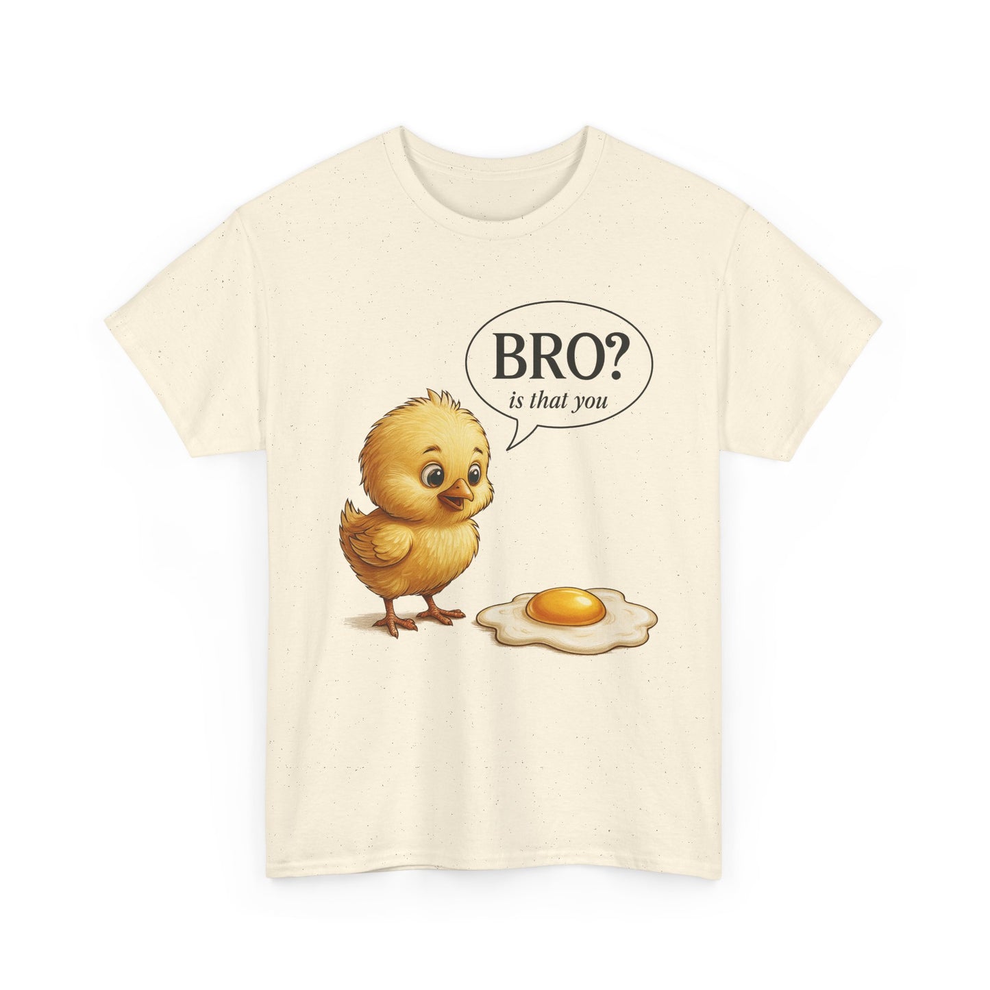 T-Shirt — Cute Chick Cartoon "Bro? Is That You" Funny Breakfast Tee