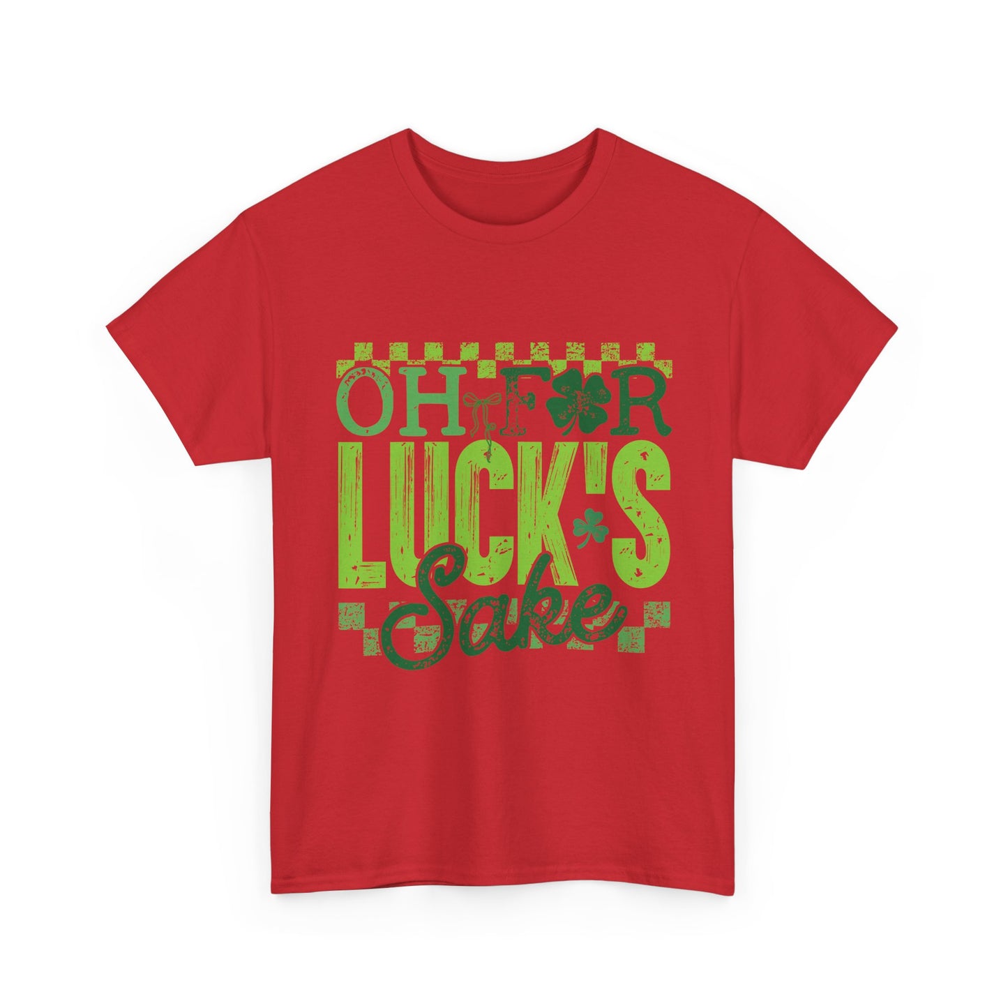 T-Shirt — "Oh For Luck's Sake" St. Patrick’s Day Shamrock Tee