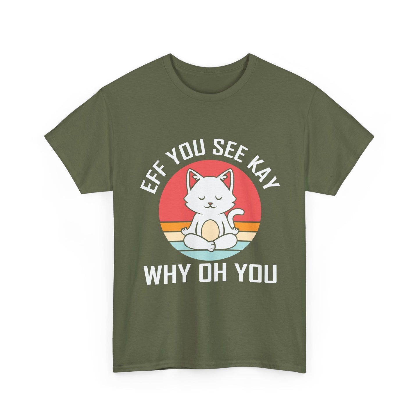Cute Cat Tee — "EFF YOU SEE KAY WHY OH YOU" Vintage Sunset Graphic T-Shirt