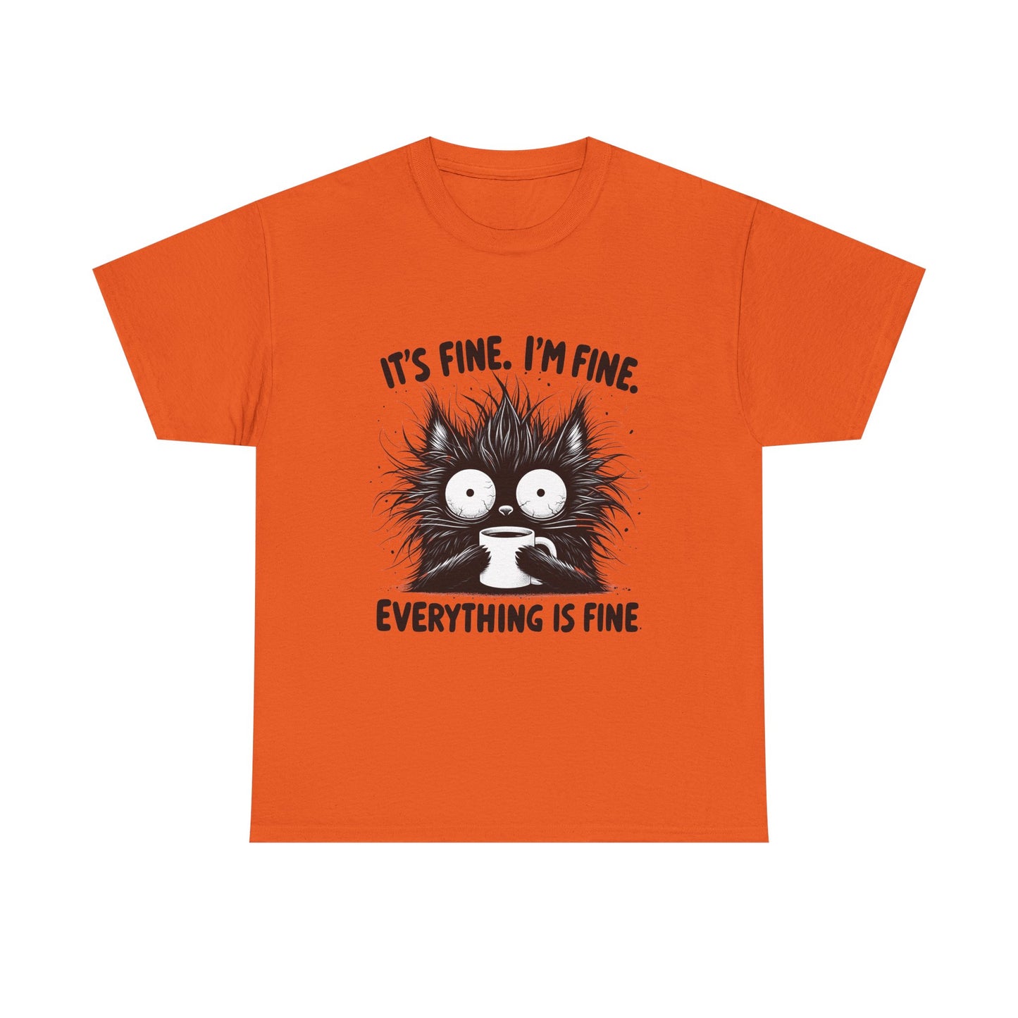 It's Fine I'm Fine Everything Is Fine Cat Tee