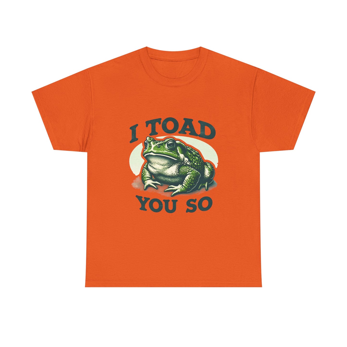 Toad Pun T-Shirt — "I Toad You So" Frog Graphic Tee