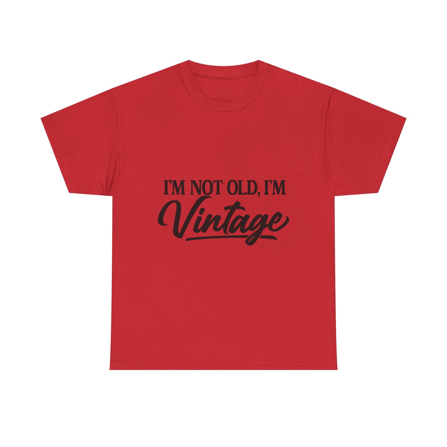 Vintage Funny Tee — "I'm Not Old, I'm Vintage" Cotton Shirt