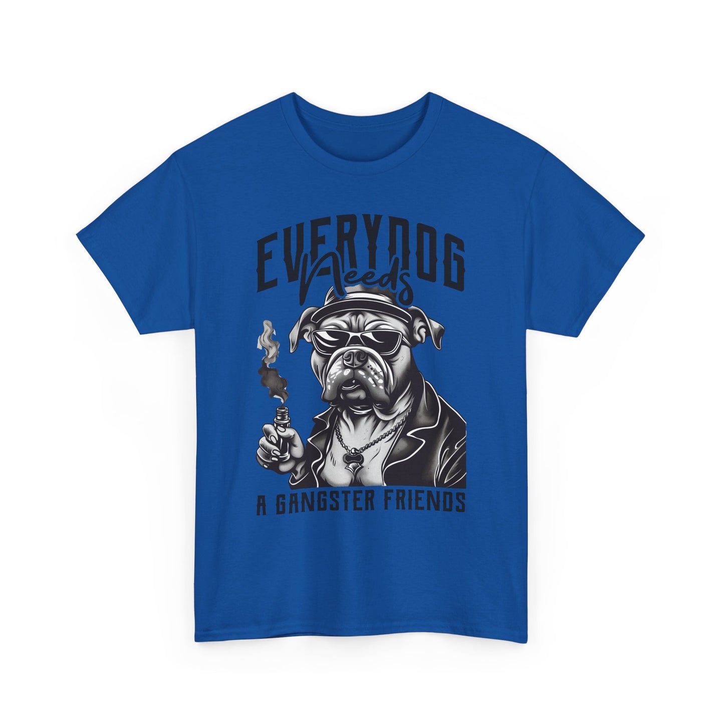 Everydog Needs a Gangster Friends T-Shirt