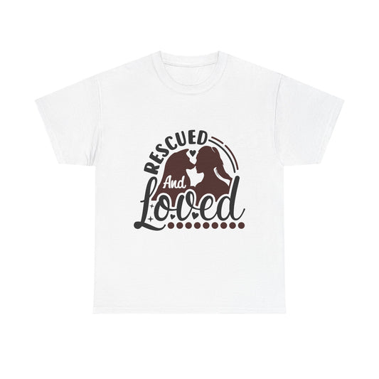 Rescued And Loved T-Shirt — Rescue Pet Adoption Tee