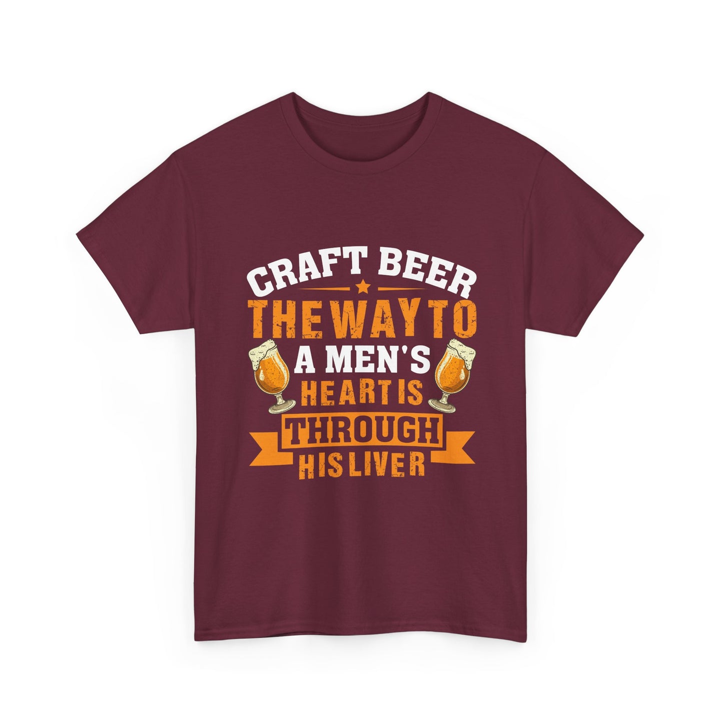 Craft Beer Tee — “Craft Beer: The Way to a Man’s Heart Is Through His Liver” Graphic Shirt