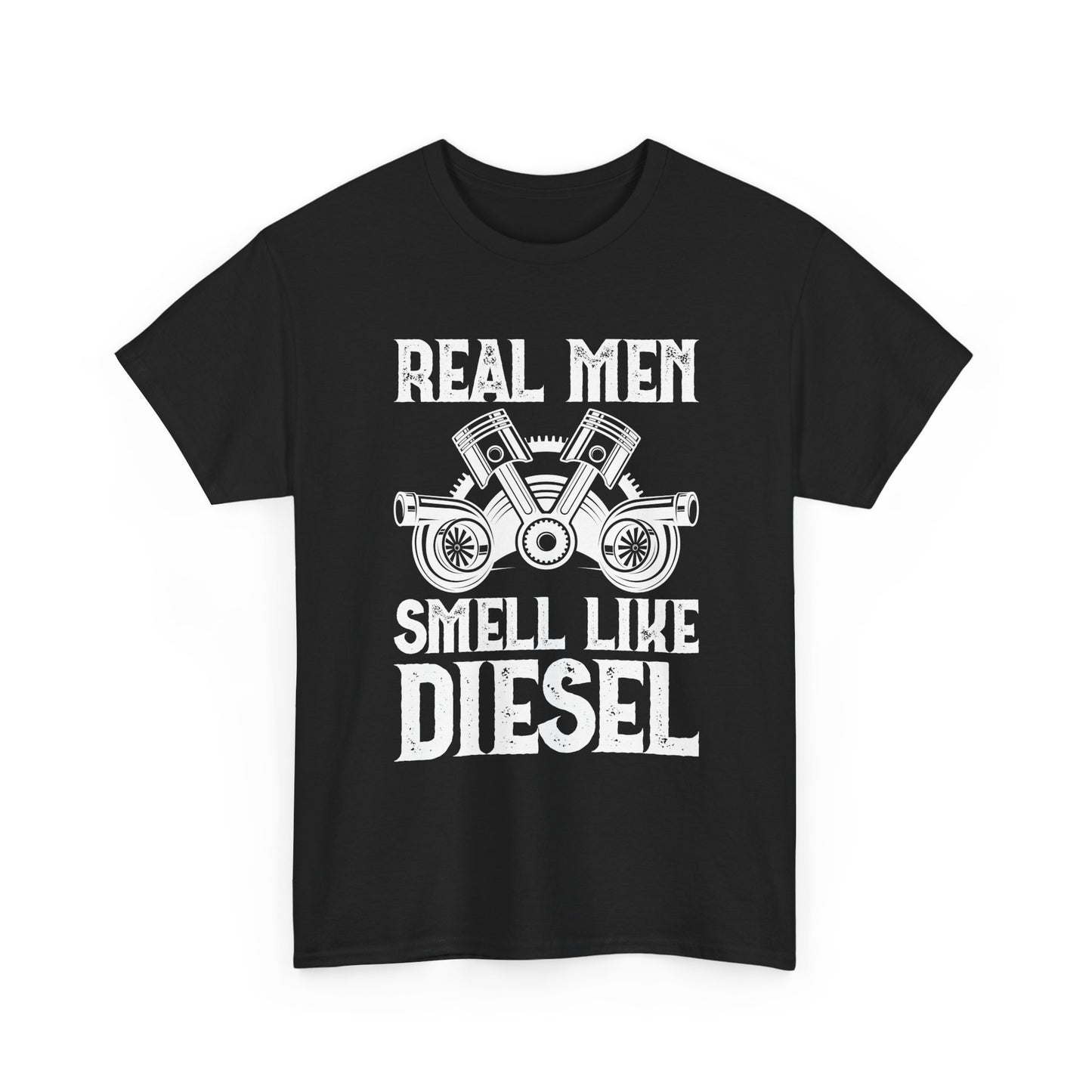 Real Men Smell Like Diesel T-Shirt — Mechanic Truck Lover Tee