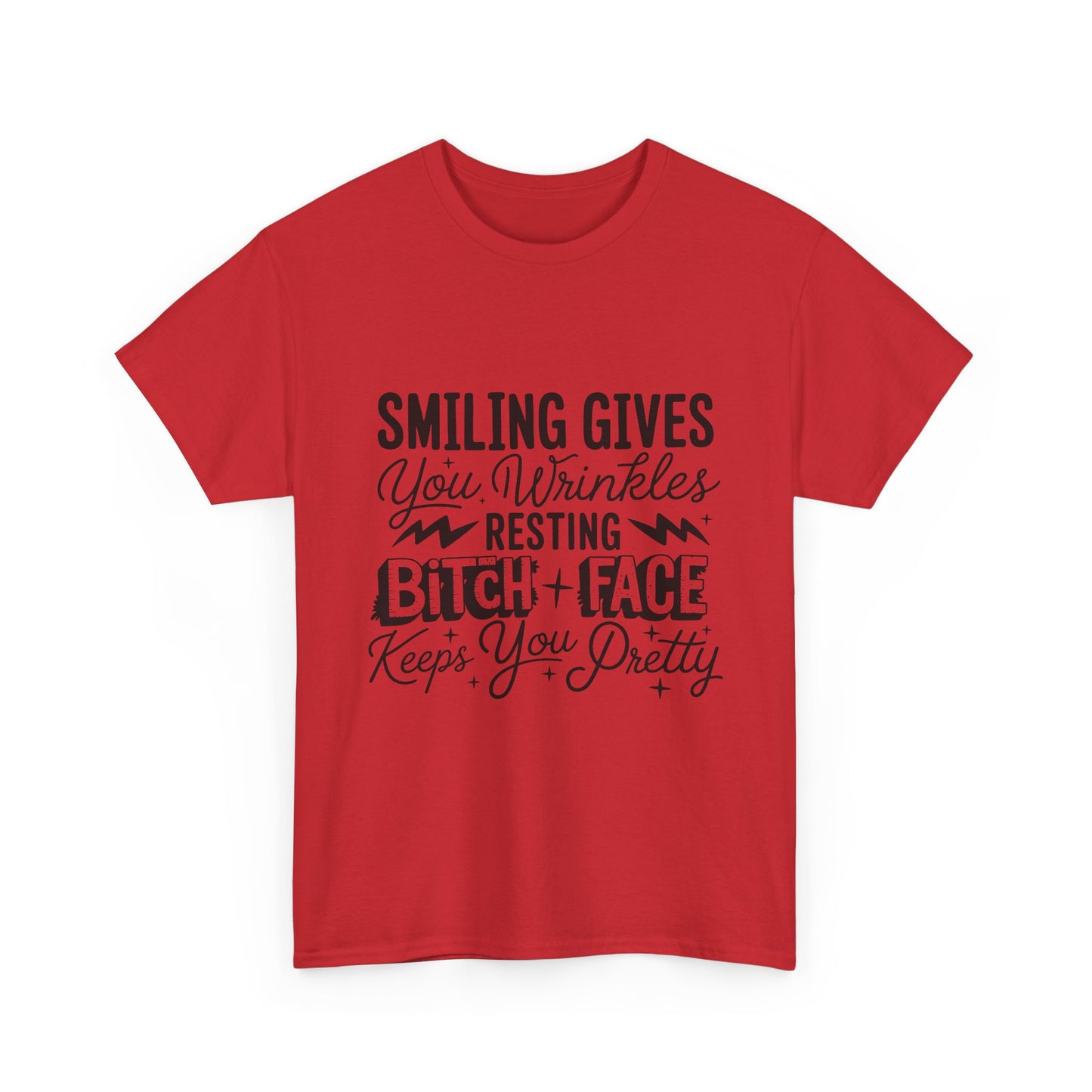 T-Shirt — “Smiling Gives You Wrinkles, Resting Bitch Face Keeps You Pretty” Funny Graphic Tee