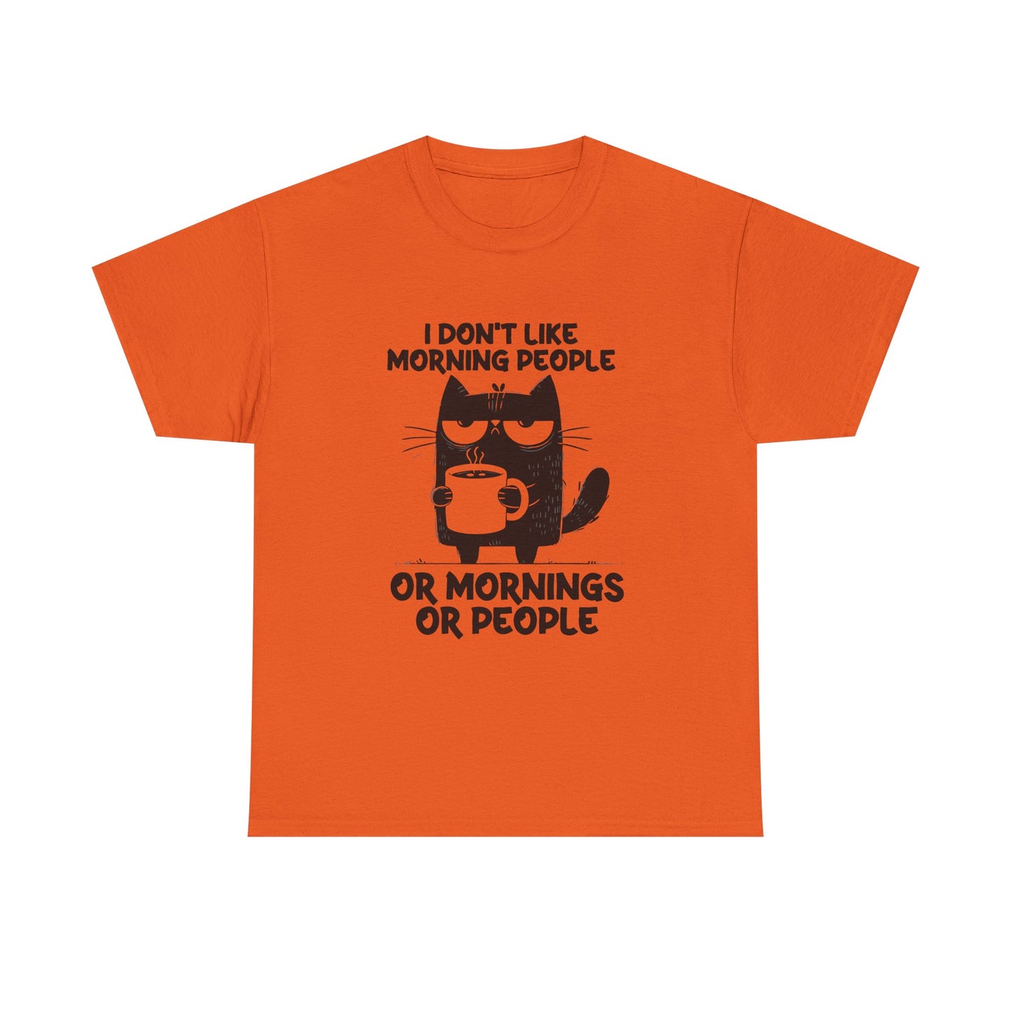 Funny Cat T-Shirt — "I Don't Like Morning People or Mornings or People" Coffee Tee
