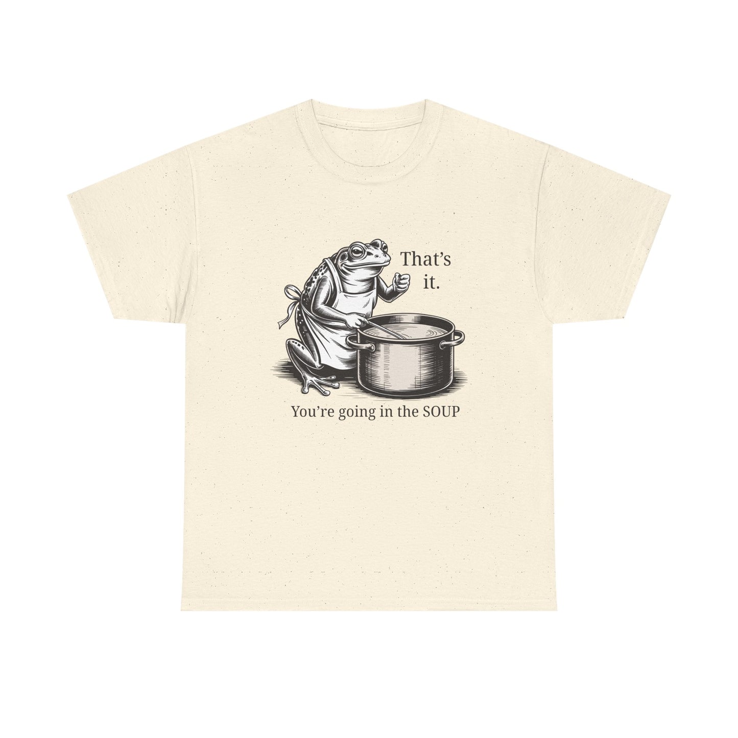 Frog In the Soup Graphic Tee — "That's it. You're going in the SOUP"