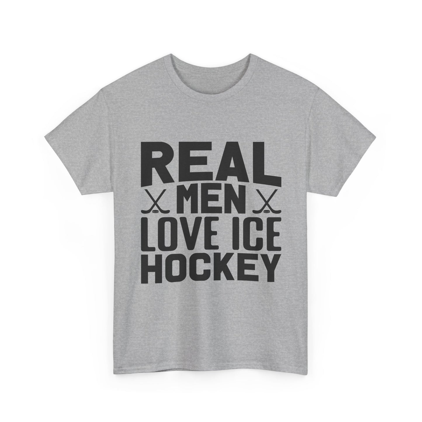 Ice Hockey T-Shirt — "Real Men Love Ice Hockey" Graphic Tee