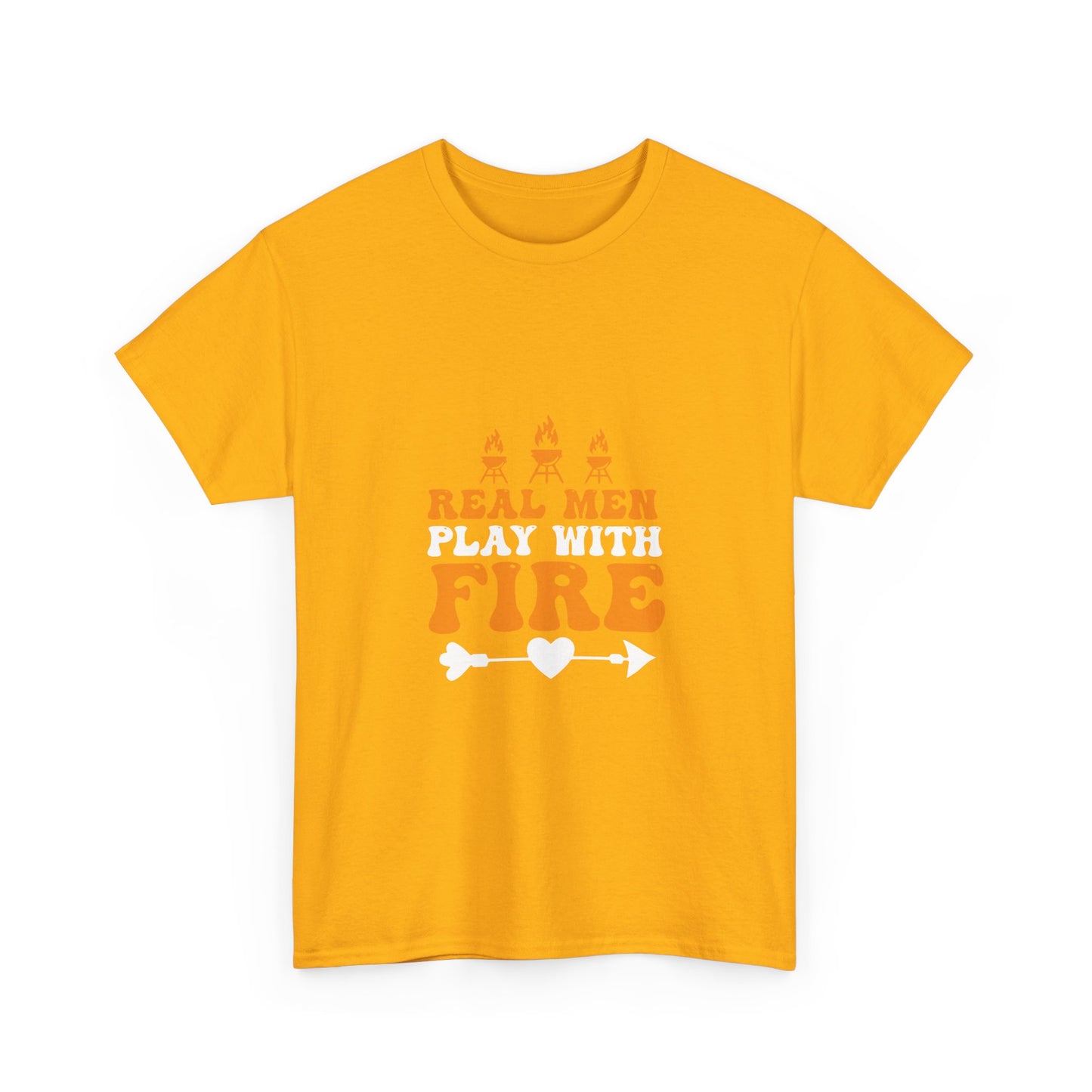Play With Fire T-Shirt — “Real Men Play With Fire” Camping & BBQ Graphic Tee