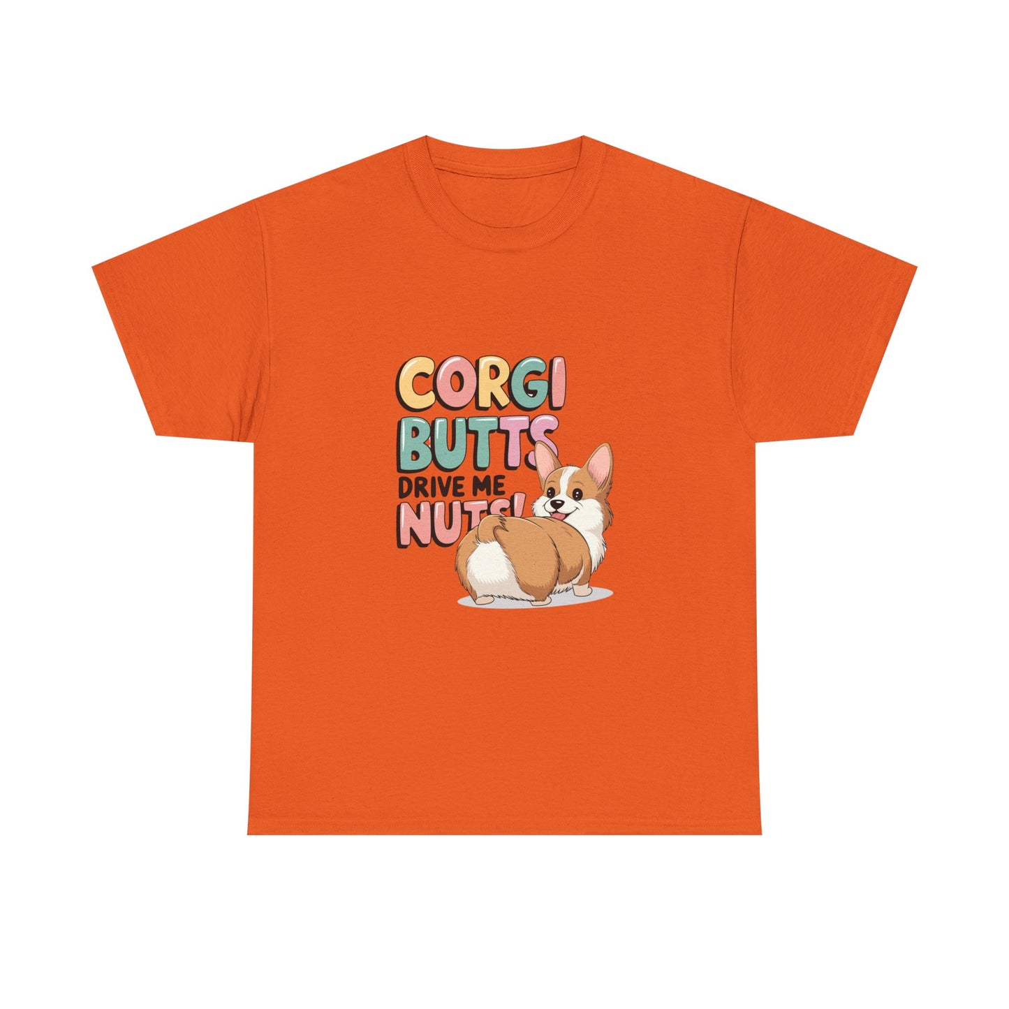 Corgi Butts Drive Me Nuts T-Shirt