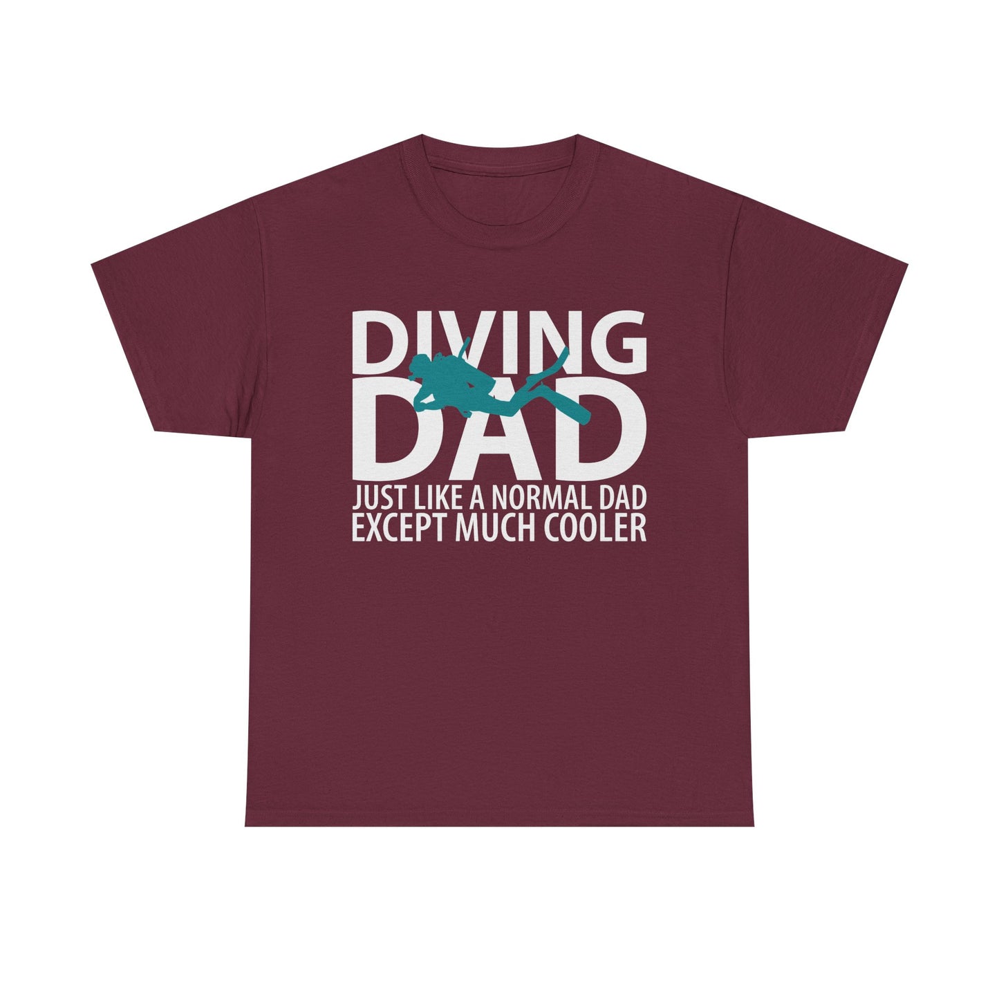 Diving Dad T-Shirt – “Just Like a Normal Dad Except Much Cooler”