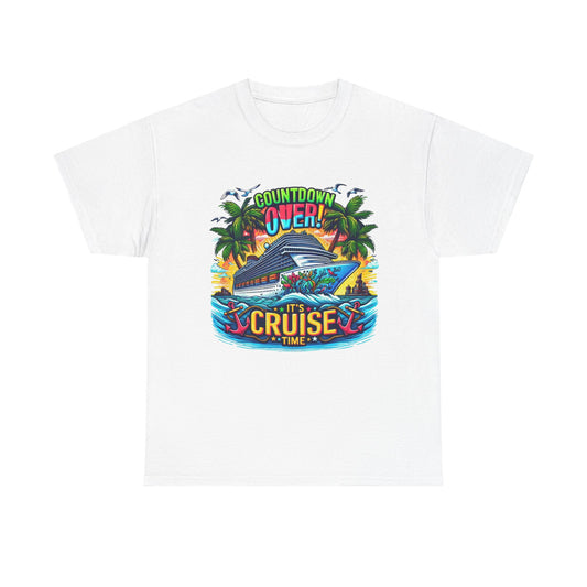 Cruise Time T-Shirt — "Countdown Over! It's Cruise Time" Tropical Vacation Tee