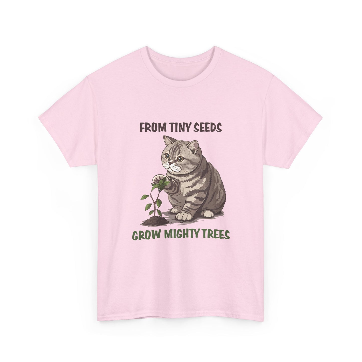 Cat & Seedling T-Shirt — “From Tiny Seeds Grow Mighty Trees” Inspirational Garden Lover Tee