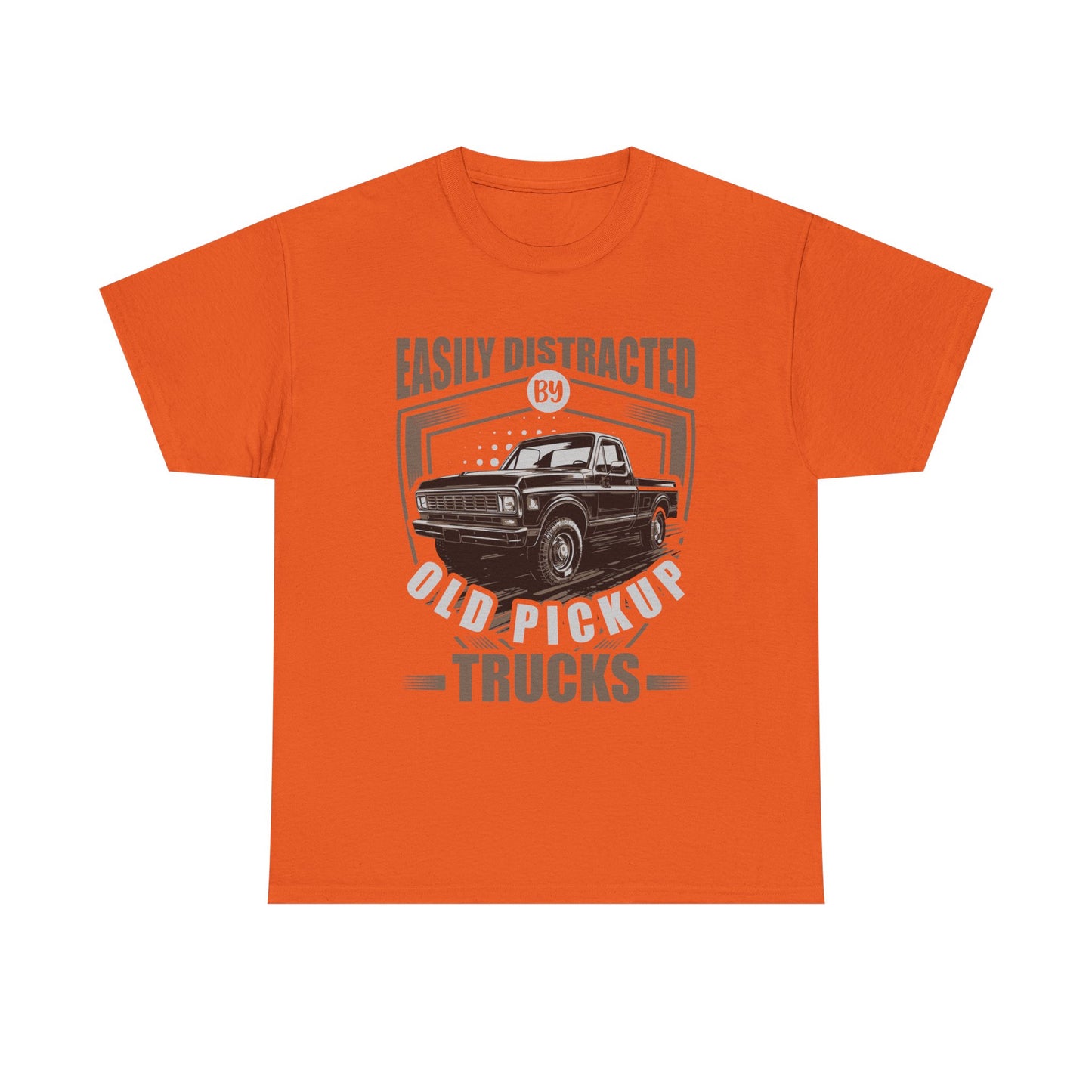 Old Pickup Trucks T-Shirt — "Easily Distracted By Old Pickup Trucks" Vintage Truck Tee