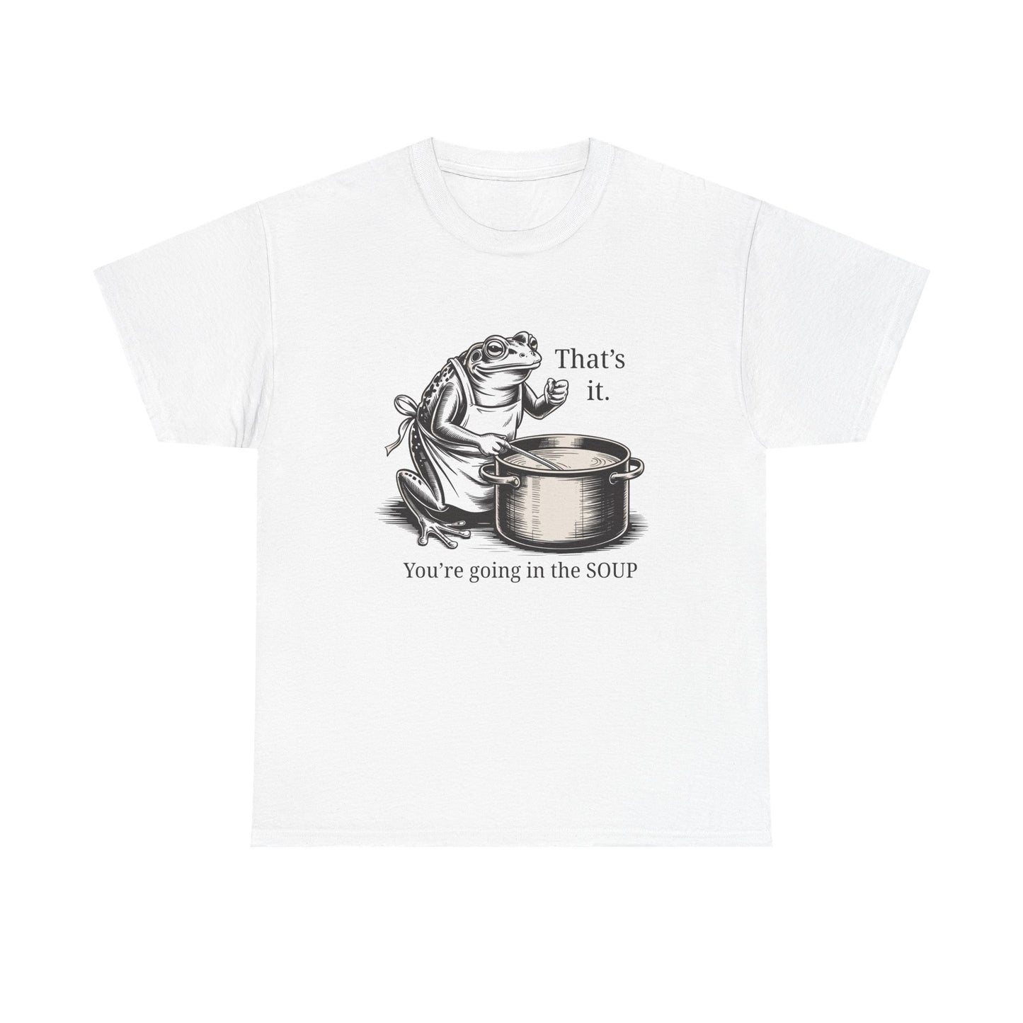 Frog In the Soup Graphic Tee — "That's it. You're going in the SOUP"