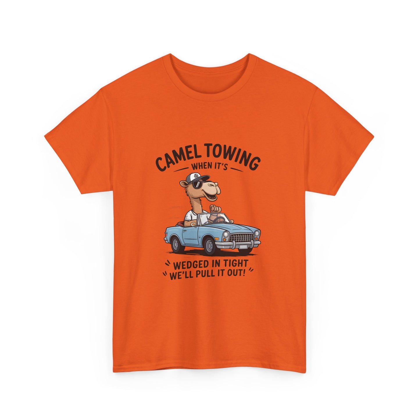 T-Shirt — Camel Towing Funny Vintage Car Graphic Tee (“When It’s Wedged In Tight We’ll Pull It Out”)