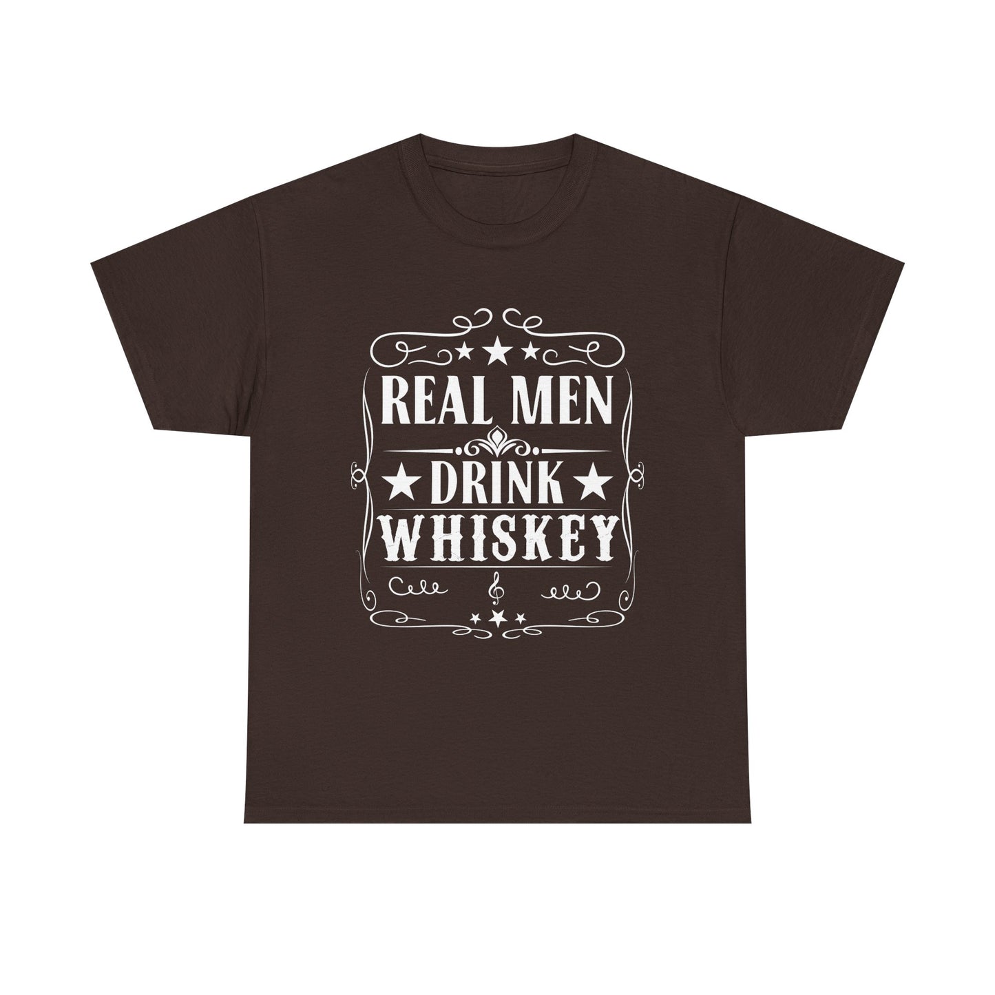 Real Men Drink Whiskey -Tee