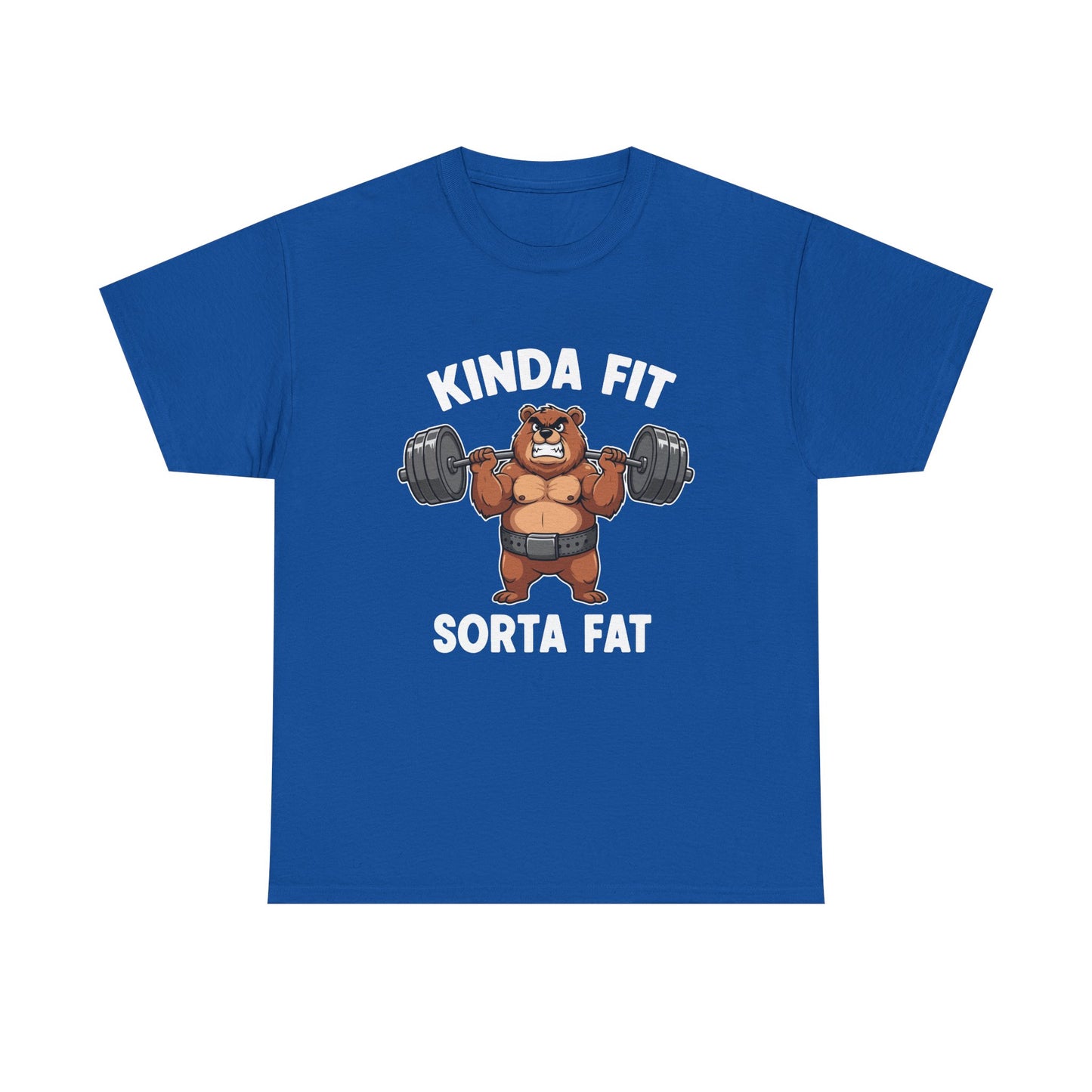 Kinda Fit Sorta Fat T-Shirt — Funny Bear Weightlifting Gym Tee