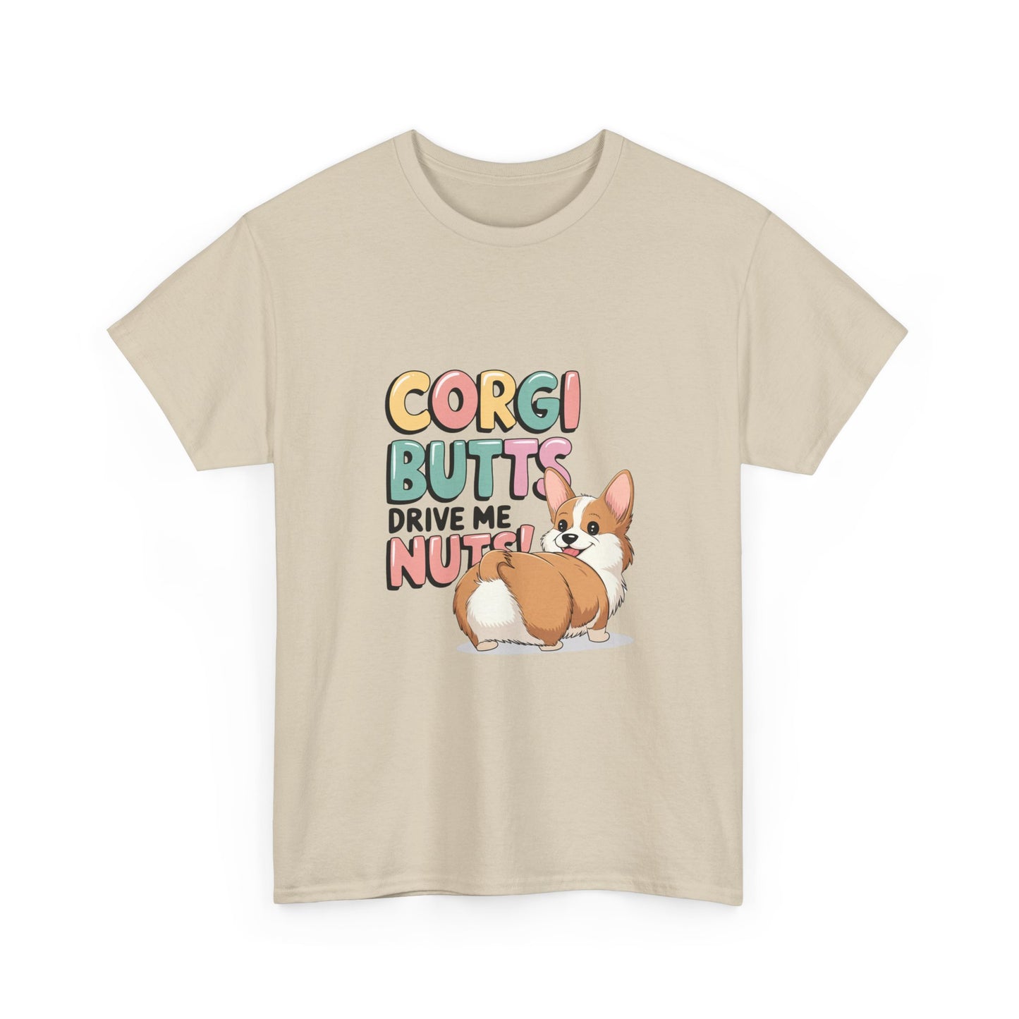 Corgi Butts Drive Me Nuts T-Shirt
