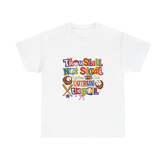 Baseball Mom/Coach T-Shirt – "Thou Shall Not Steal Unless You Can Outrun The Ball" Colorful Sports Tee