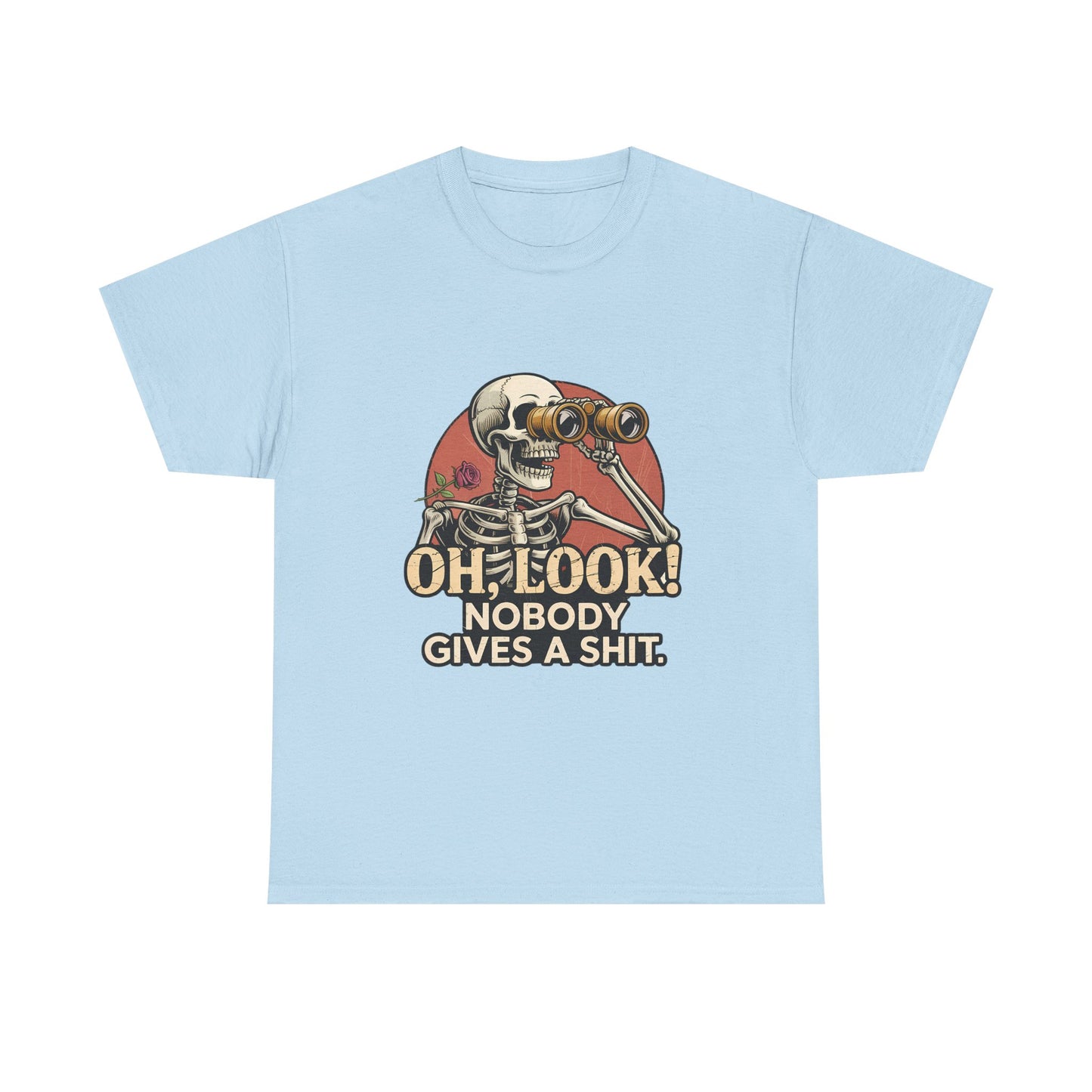 Skull Binoculars Tee — "Oh, Look! Nobody Gives a Shit." Graphic T-Shirt