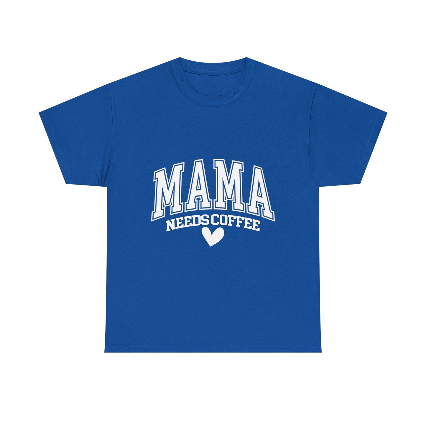 Mama Needs Coffee T-shirt