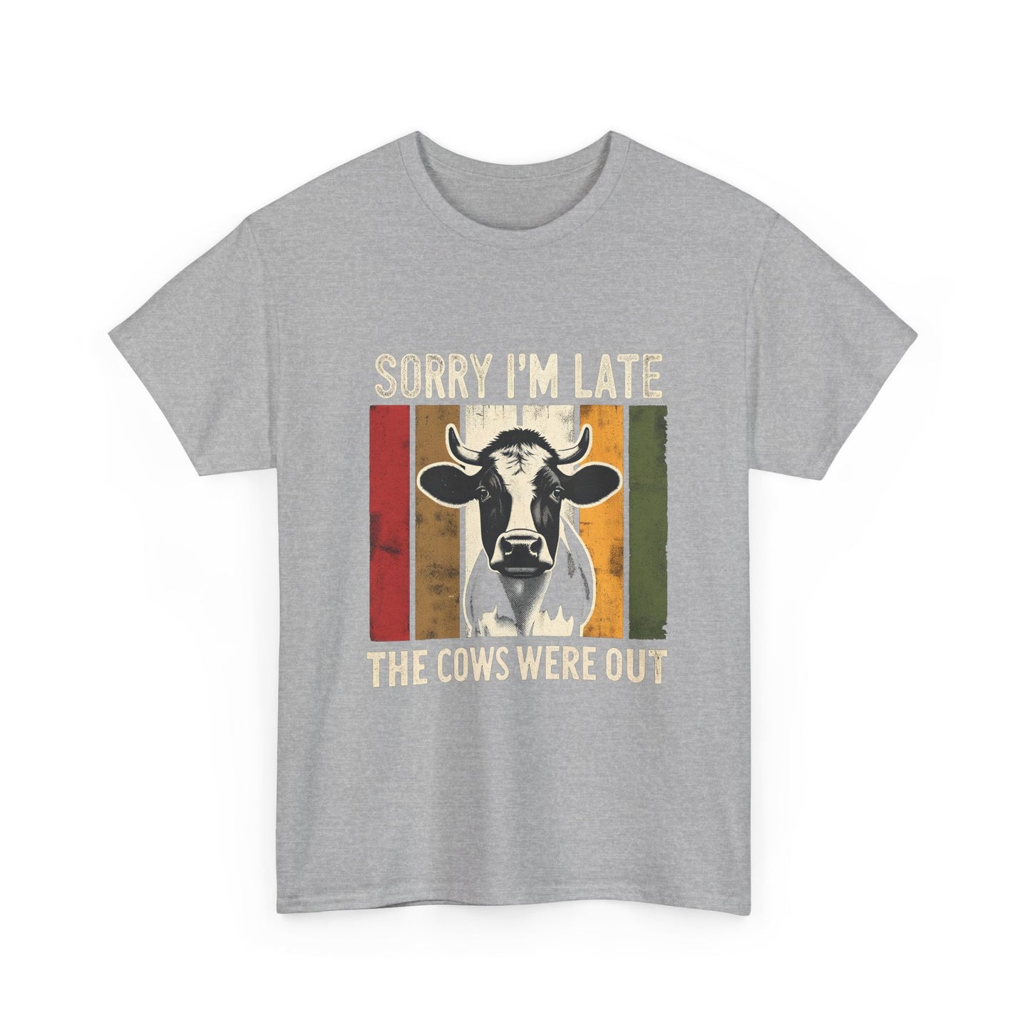 Cow Graphic Tee — "Sorry I'm Late The Cows Were Out" Funny Farm Shirt