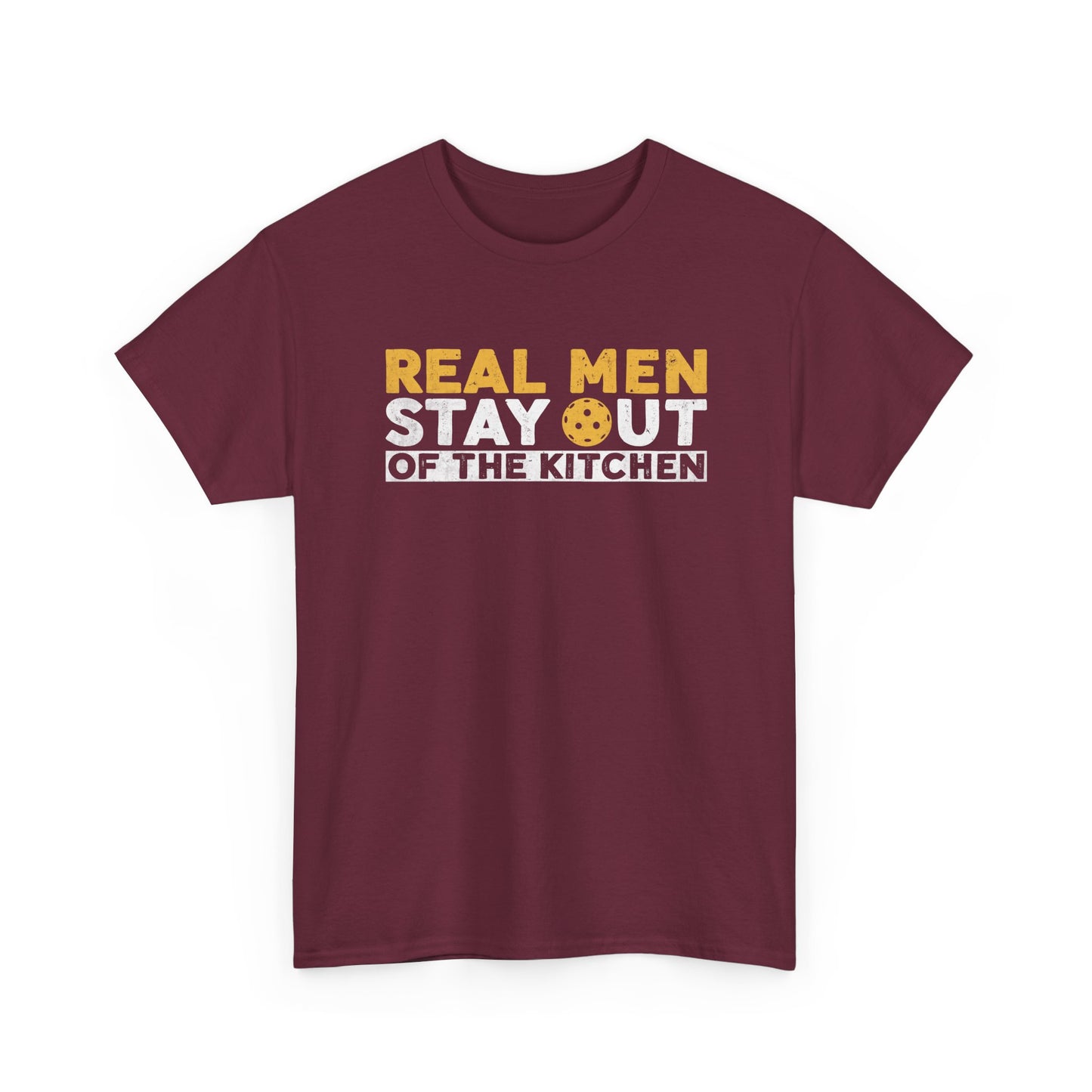Graphic Tee - "Real Men Stay Out of the Kitchen" Funny Statement T-Shirt