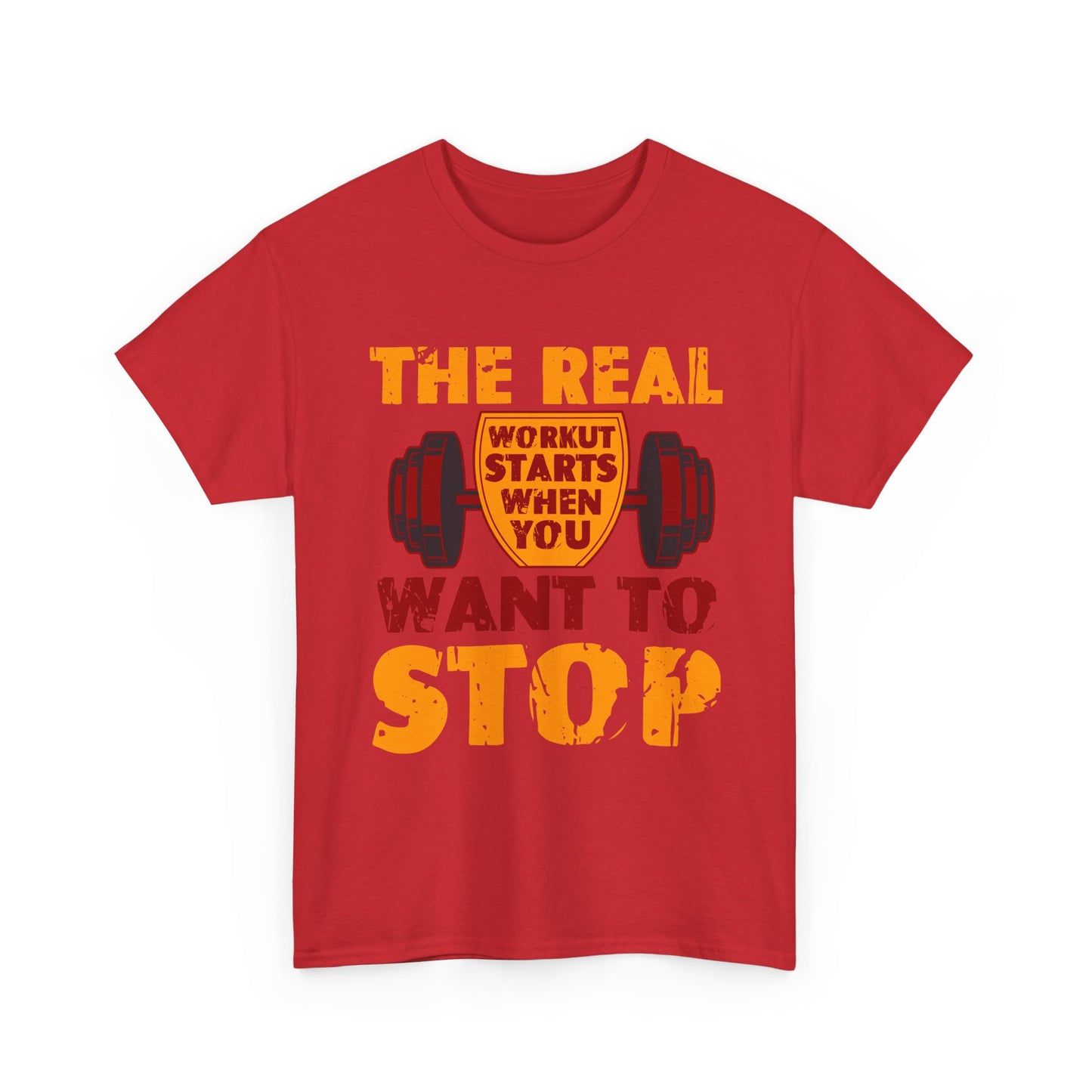 Workout Motivational Tee — “The Real Workout Starts When You Want to Stop”