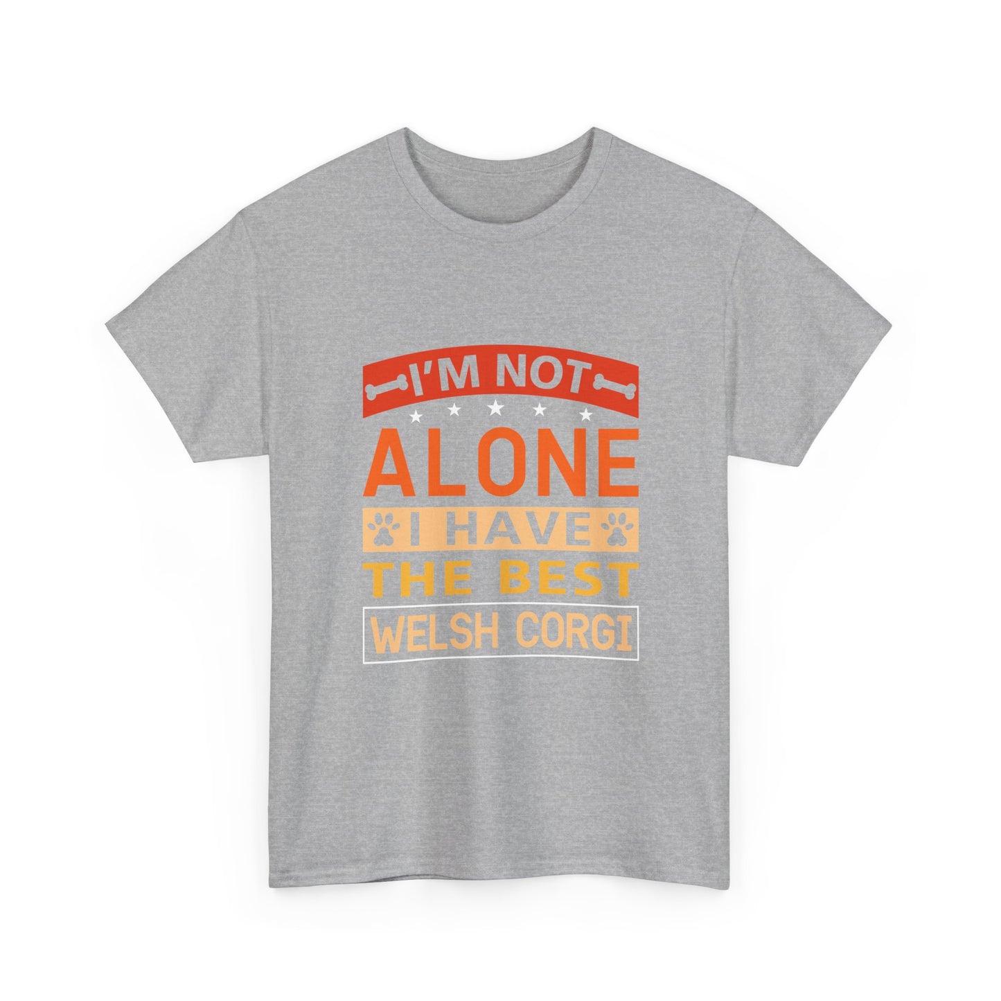Welsh Corgi T-Shirt – "I'm Not Alone I Have The Best Welsh Corgi" Dog Lover Tee