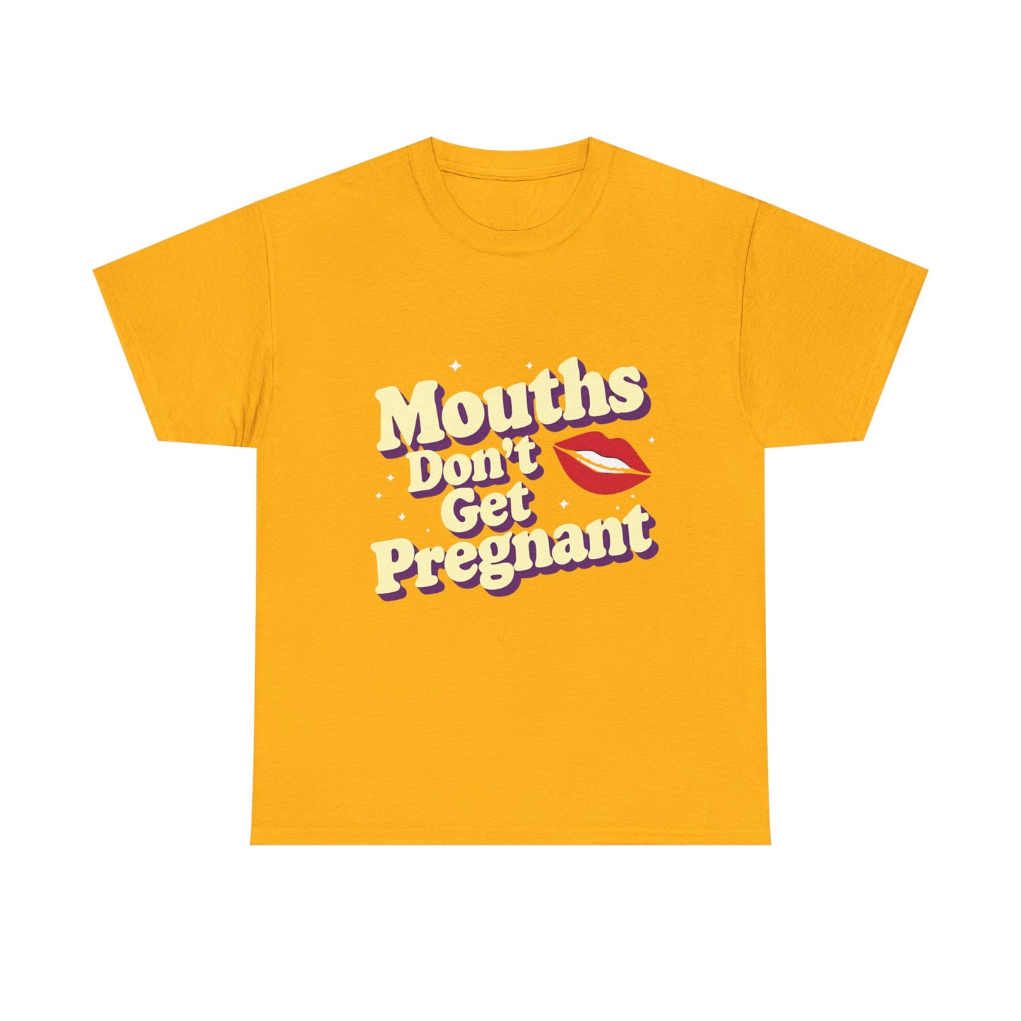 Mouths Don’t Get Pregnant Tee – Retro Lip Statement T-Shirt