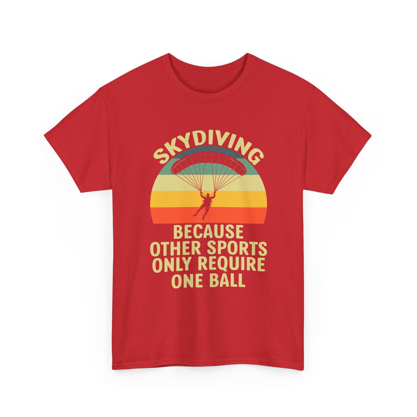 Skydiving T-Shirt - "Because Other Sports Only Require One Ball" Retro Parachute Tee