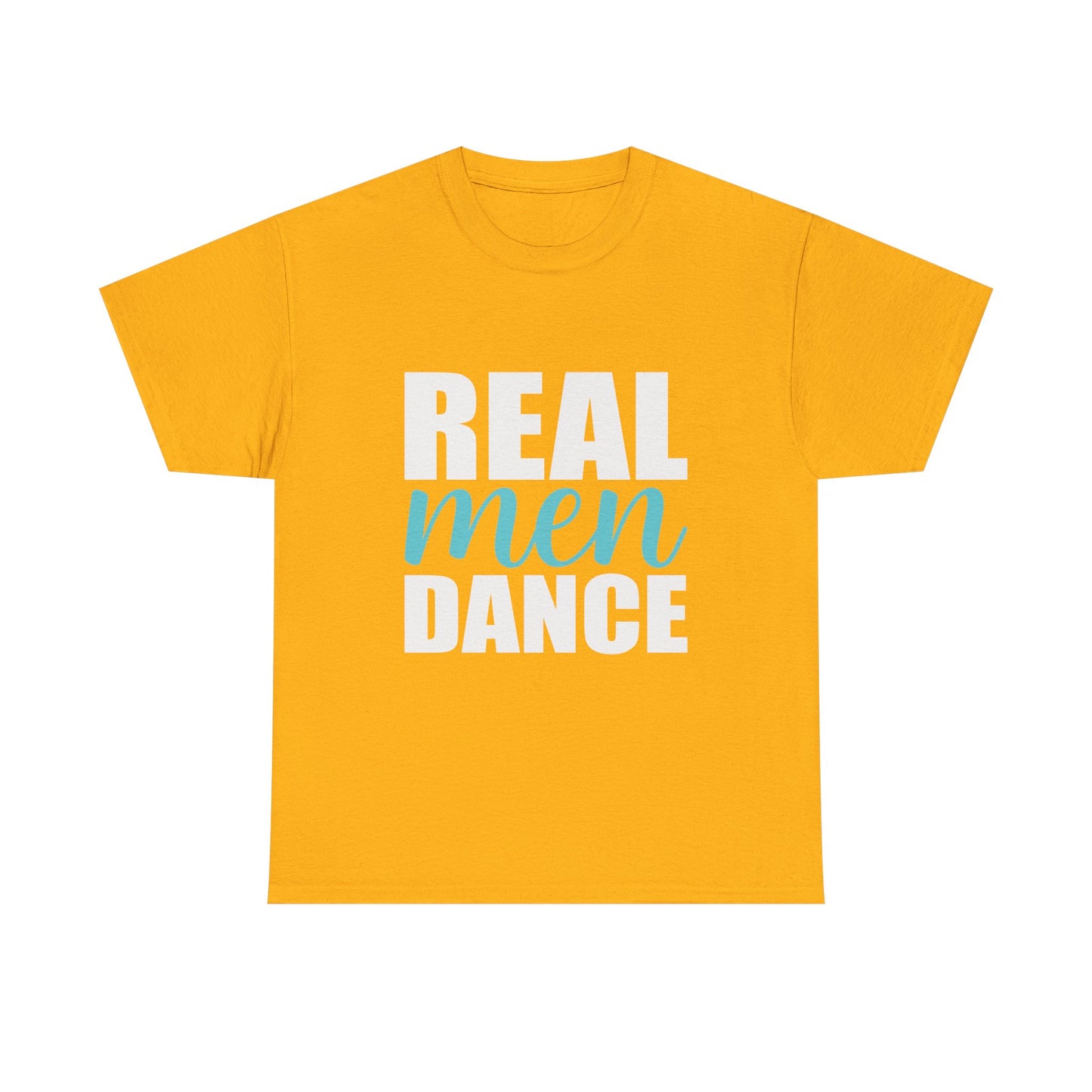 Real Men Dance T-Shirt — Bold Typography Dance Tee for Men