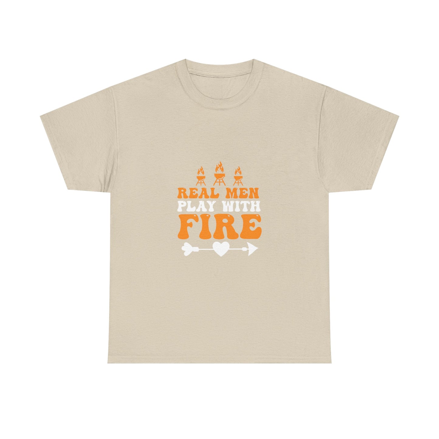 Play With Fire T-Shirt — “Real Men Play With Fire” Camping & BBQ Graphic Tee