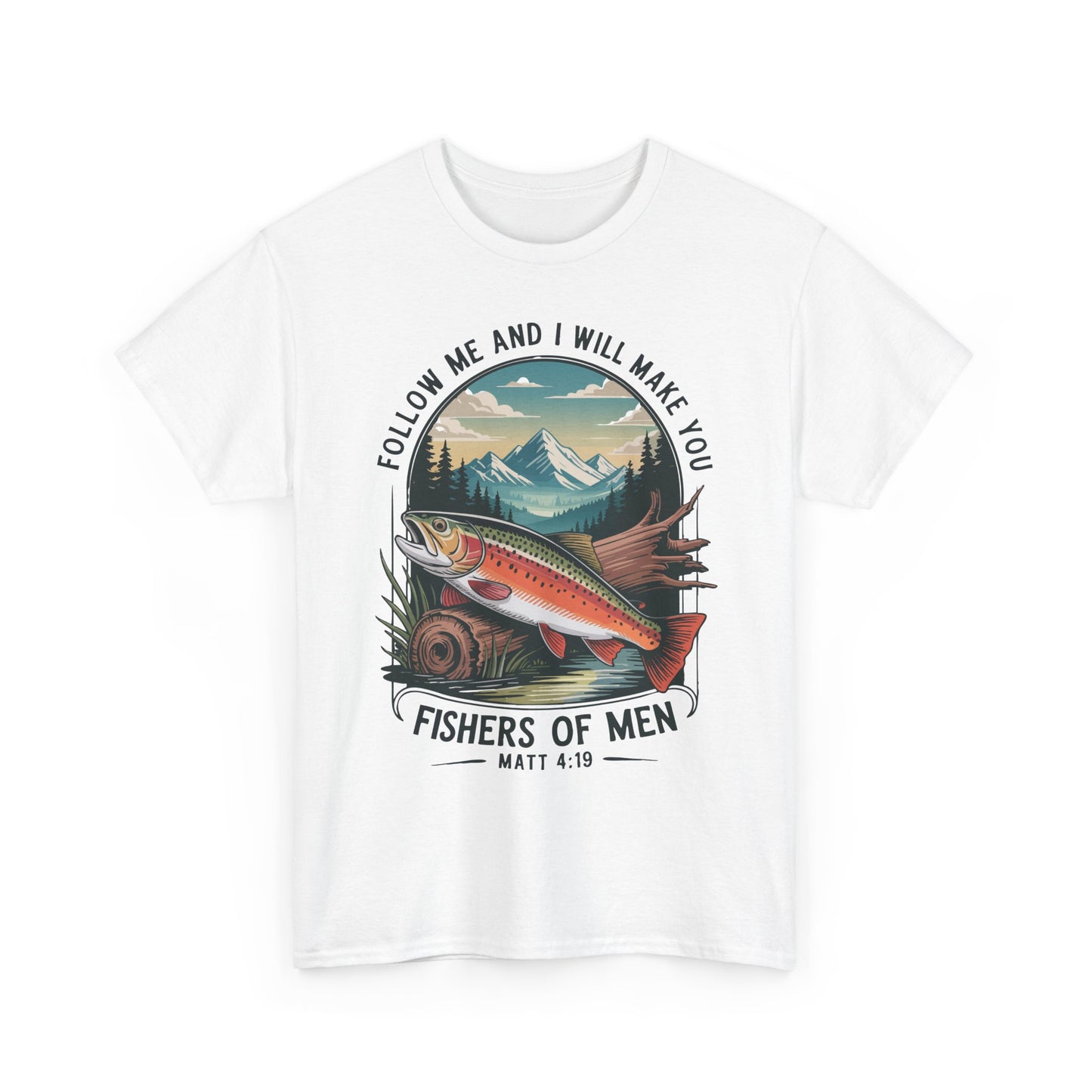 Fishers of Men T-Shirt — ‘Follow Me and I Will Make You’ Christian Fishing Tee