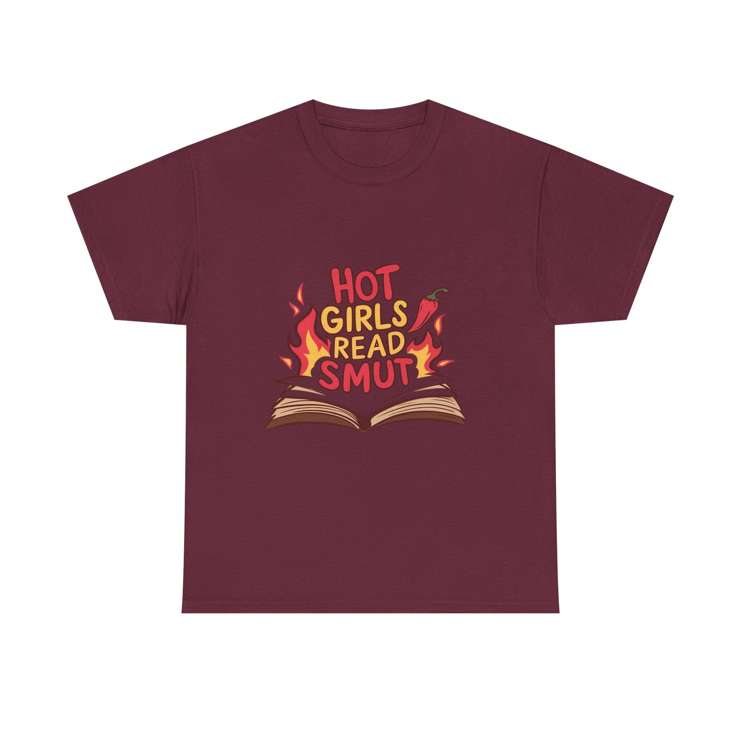 T-Shirt — "Hot Girls Read Smut" Graphic Tee (Book Lover Feminist Gift)