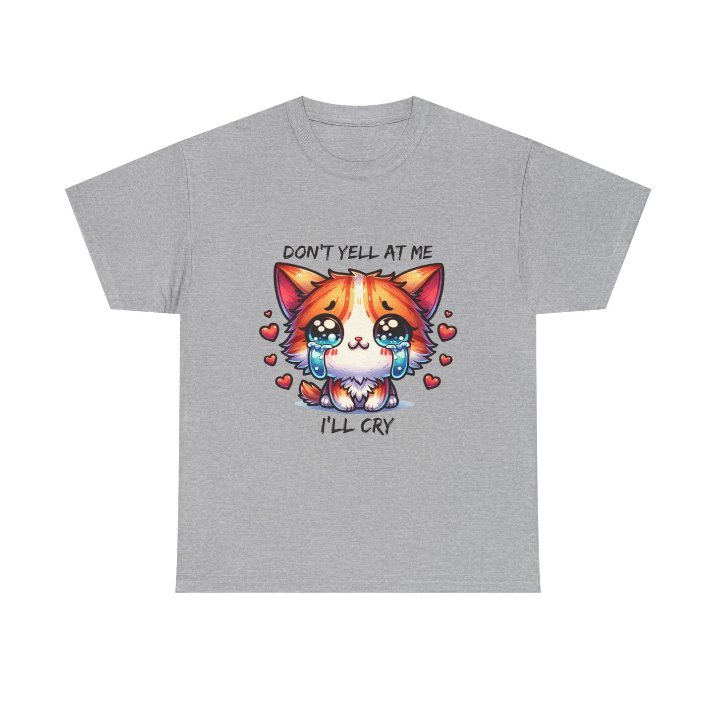 Cute Crying Cat Tee — "Don't Tell At Me I'll Cry" Graphic T-Shirt