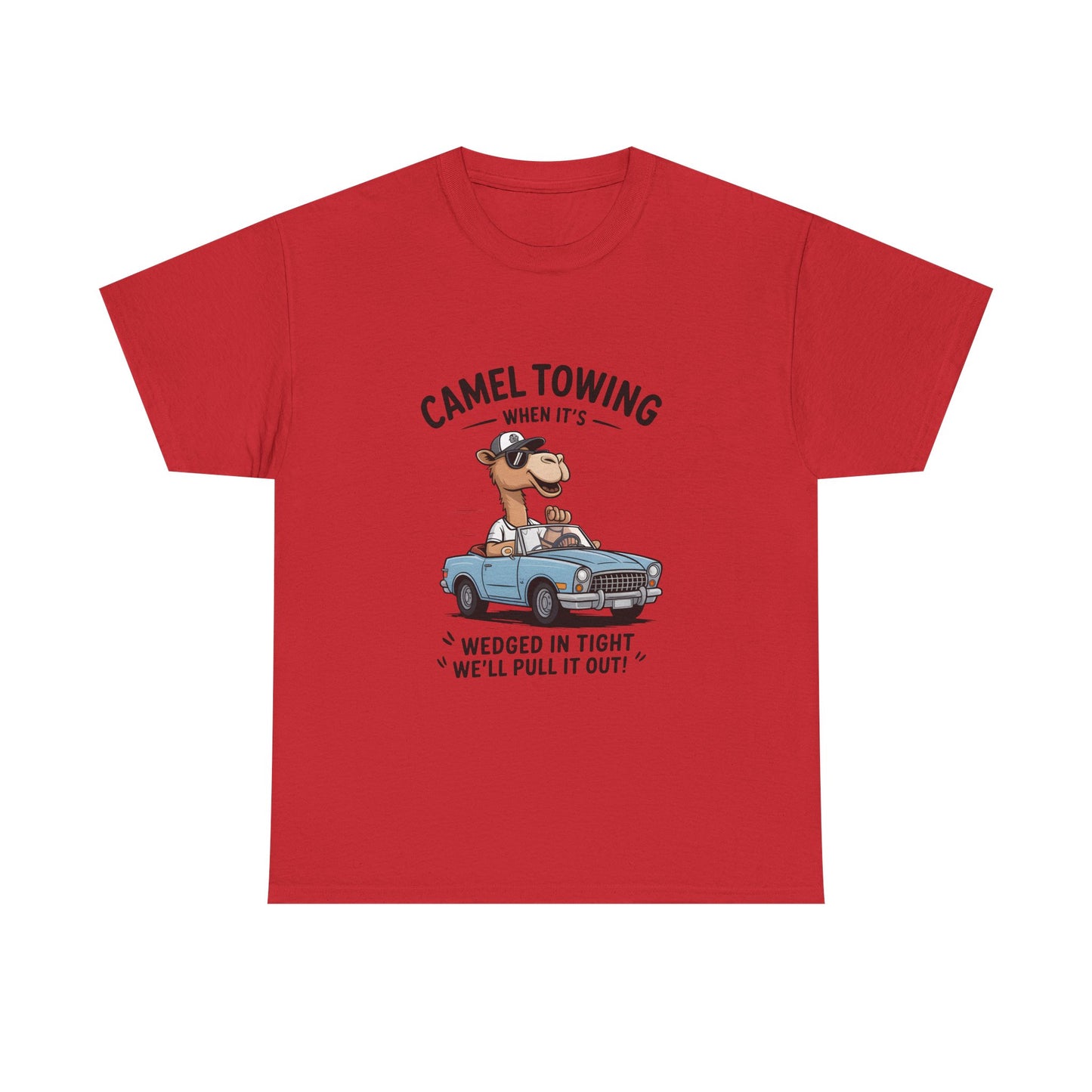 T-Shirt — Camel Towing Funny Vintage Car Graphic Tee (“When It’s Wedged In Tight We’ll Pull It Out”)