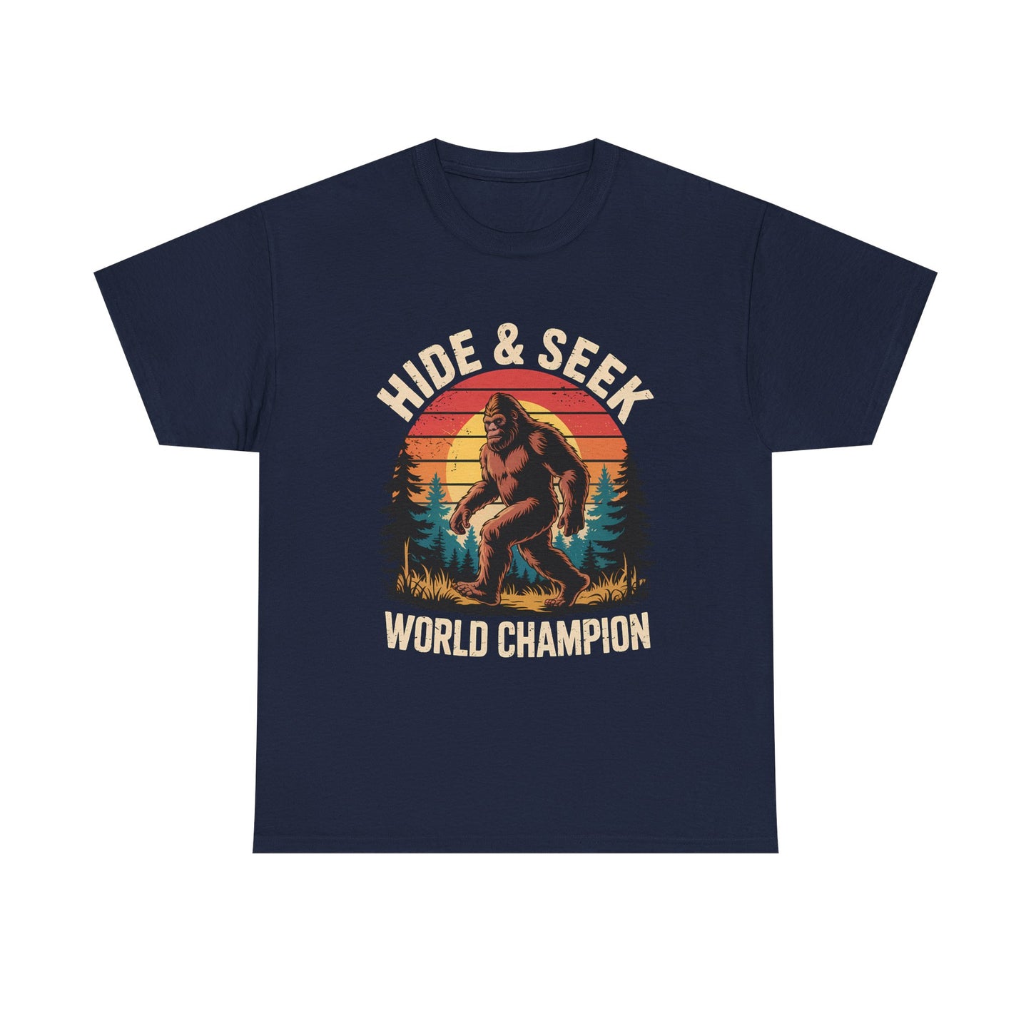 Hide & Seek World Champion T-Shirt — Funny Bigfoot Sasquatch Graphic Tee