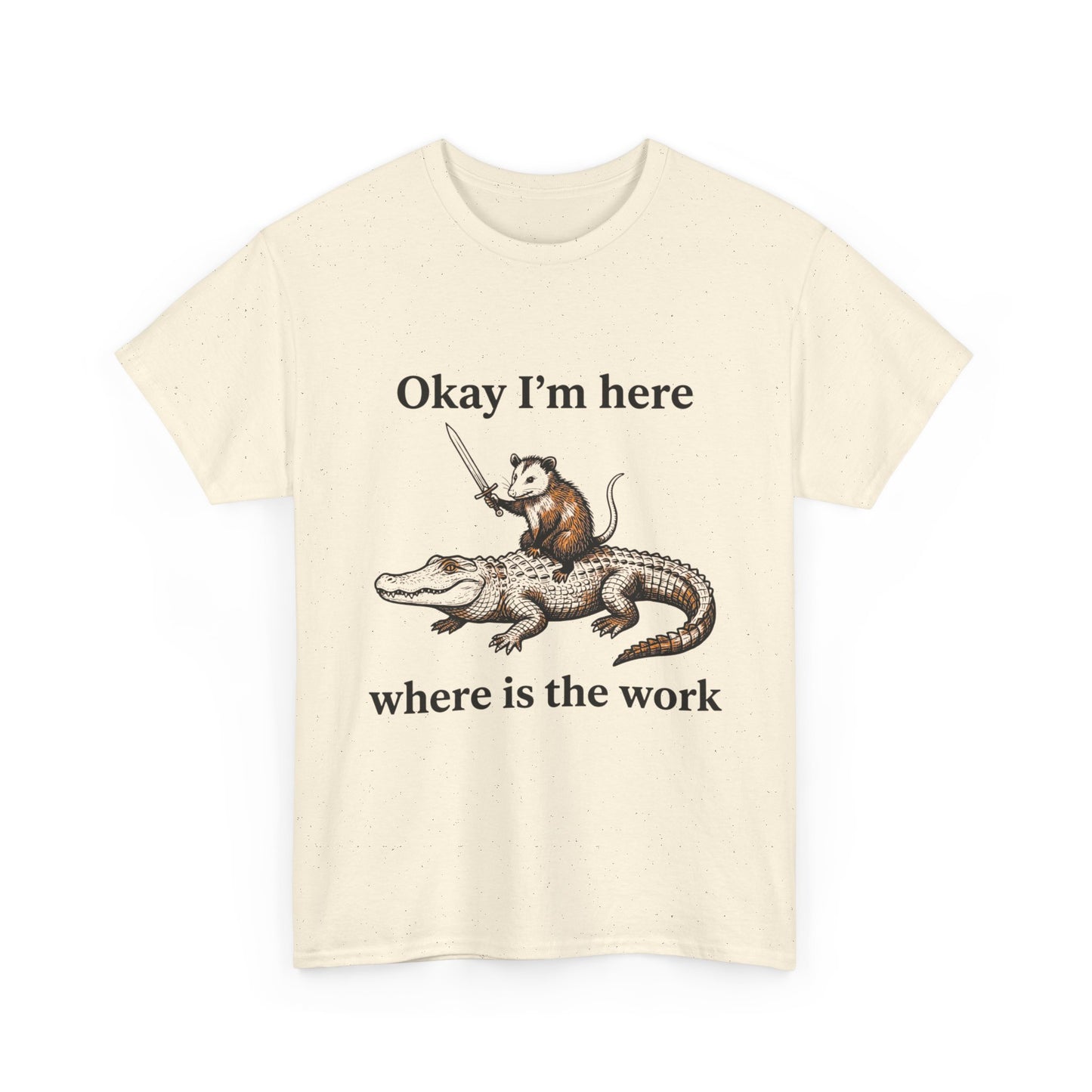 Okay I’m Here Where Is The Work T-Shirt — Funny Rat on Alligator Graphic Tee