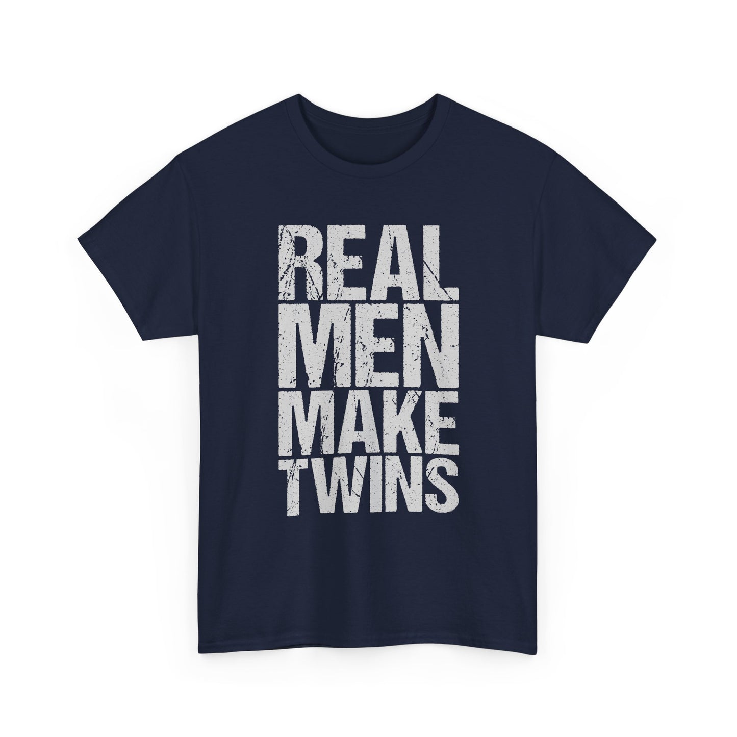 T-Shirt — "Real Men Make Twins" Graphic Tee, Fatherhood Announcement Gift