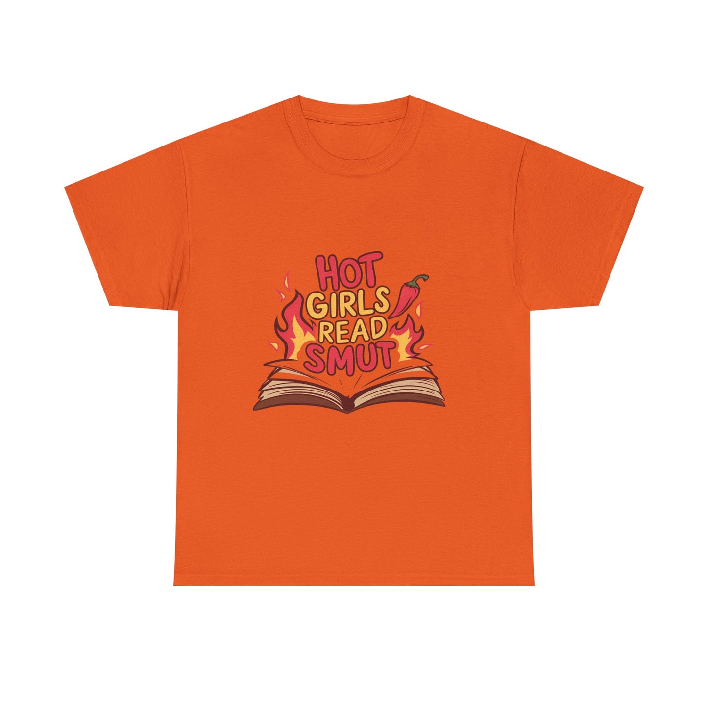 T-Shirt — "Hot Girls Read Smut" Graphic Tee (Book Lover Feminist Gift)